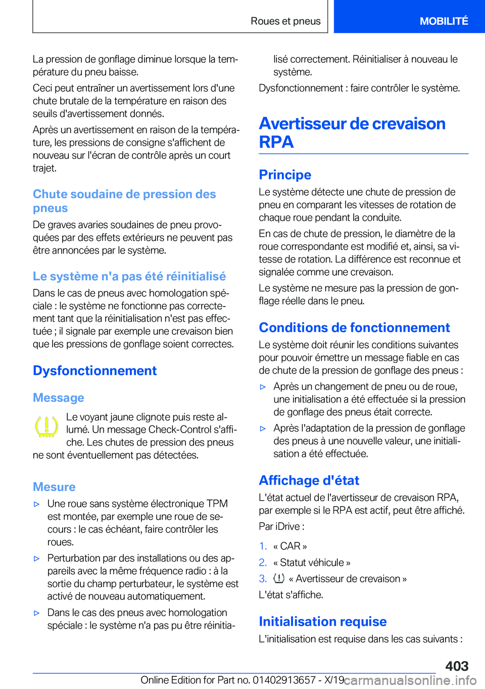 BMW X5 2020  Notices Demploi (in French) �L�a��p�r�e�s�s�i�o�n��d�e��g�o�n�f�l�a�g�e��d�i�m�i�n�u�e��l�o�r�s�q�u�e��l�a��t�e�mj�p�é�r�a�t�u�r�e��d�u��p�n�e�u��b�a�i�s�s�e�.
�C�e�c�i��p�e�u�t��e�n�t�r�a�