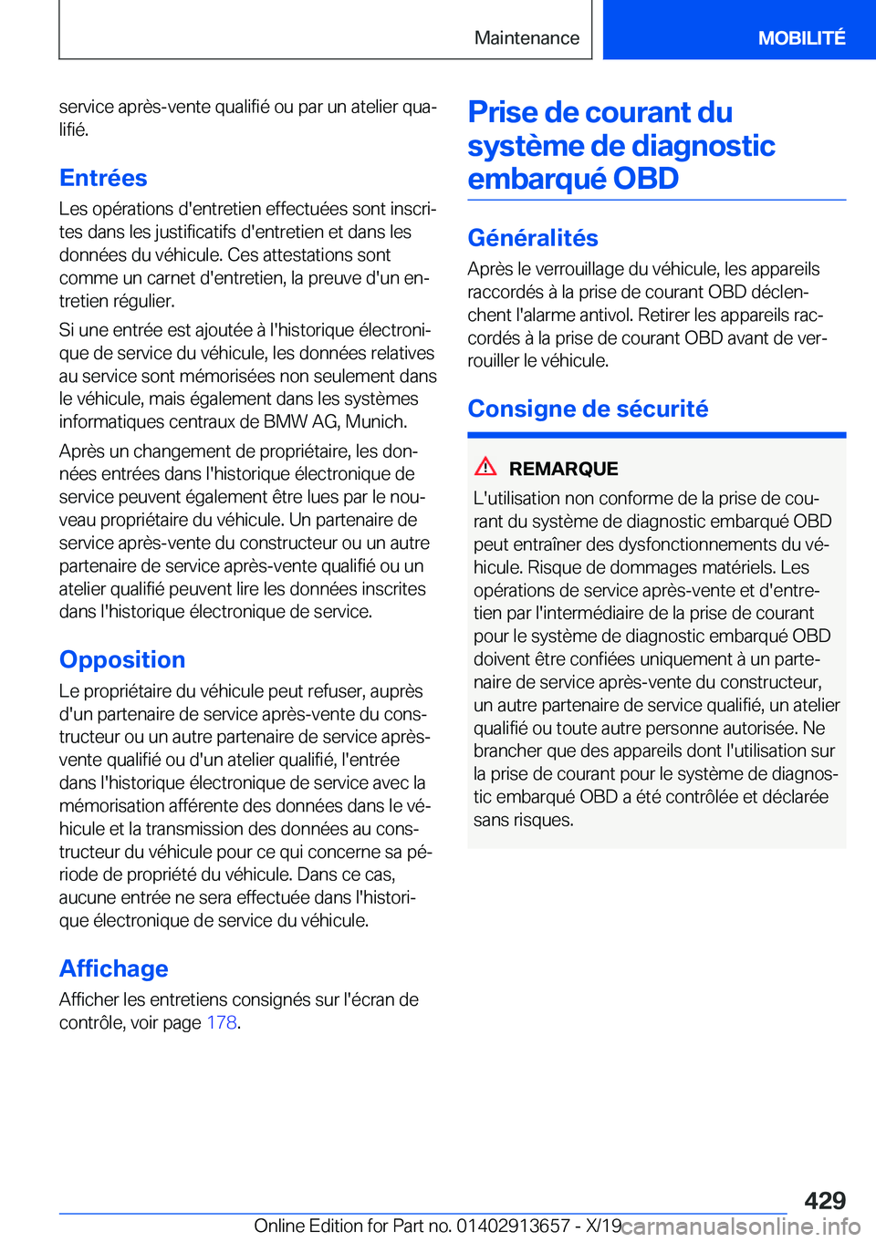 BMW X5 2020  Notices Demploi (in French) �s�e�r�v�i�c�e��a�p�r�è�s�-�v�e�n�t�e��q�u�a�l�i�f�i�é��o�u��p�a�r��u�n��a�t�e�l�i�e�r��q�u�aj�l�i�f�i�é�.
�E�n�t�r�é�e�s �L�e�s��o�p�é�r�a�t�i�o�n�s��d�'�e�n�t�r�e�t�i�e�n��e�f�f�