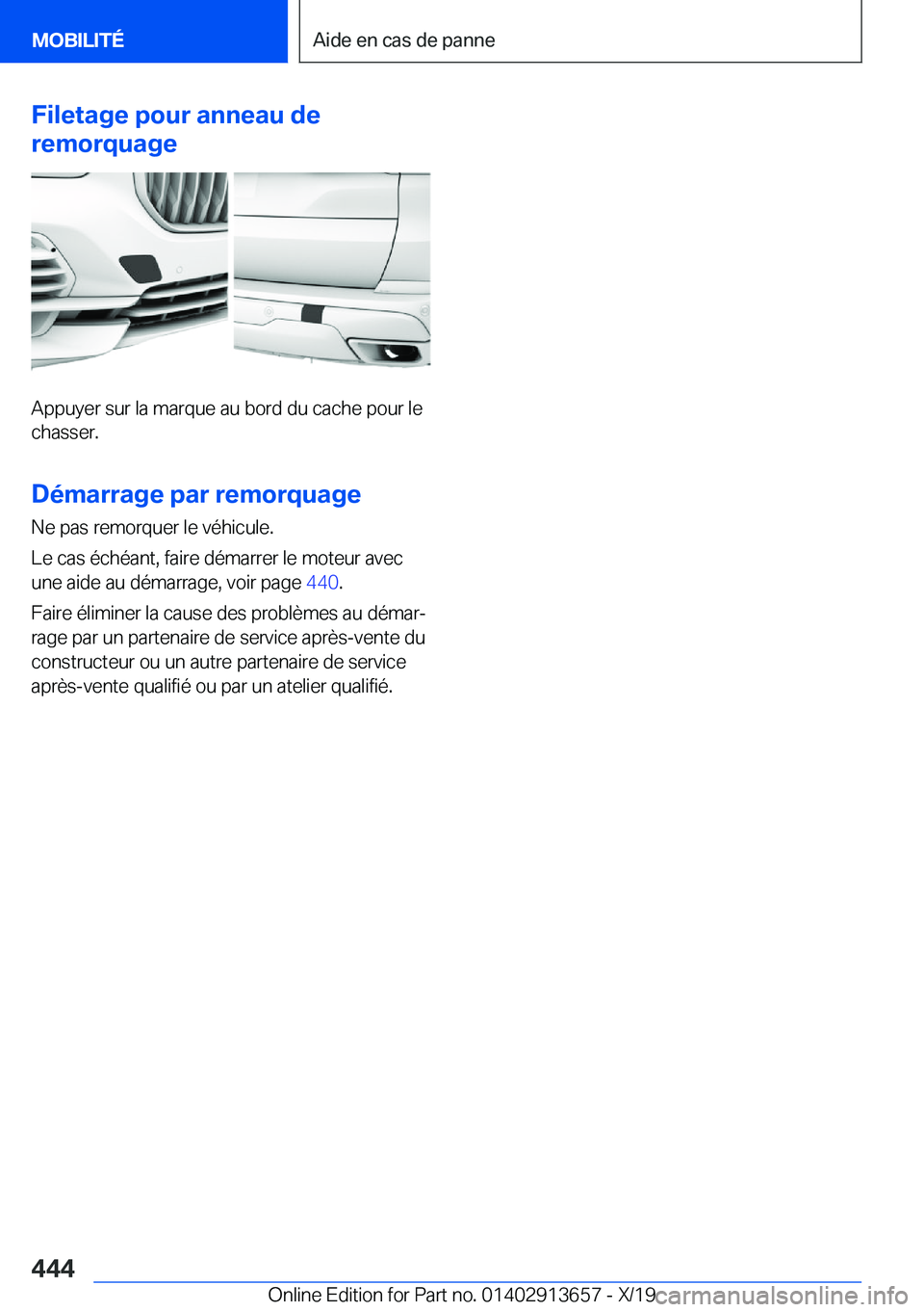 BMW X5 2020  Notices Demploi (in French) �F�i�l�e�t�a�g�e��p�o�u�r��a�n�n�e�a�u��d�e
�r�e�m�o�r�q�u�a�g�e
�A�p�p�u�y�e�r��s�u�r��l�a��m�a�r�q�u�e��a�u��b�o�r�d��d�u��c�a�c�h�e��p�o�u�r��l�e �c�h�a�s�s�e�r�.
�D�é�m�a�r�r�a�g�e��