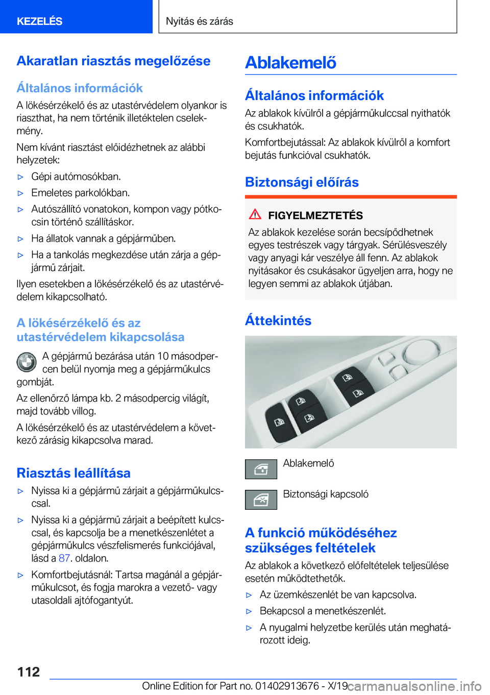 BMW X5 2020  Kezelési útmutató (in Hungarian) �A�k�a�r�a�t�l�a�n��r�i�a�s�z�t�
