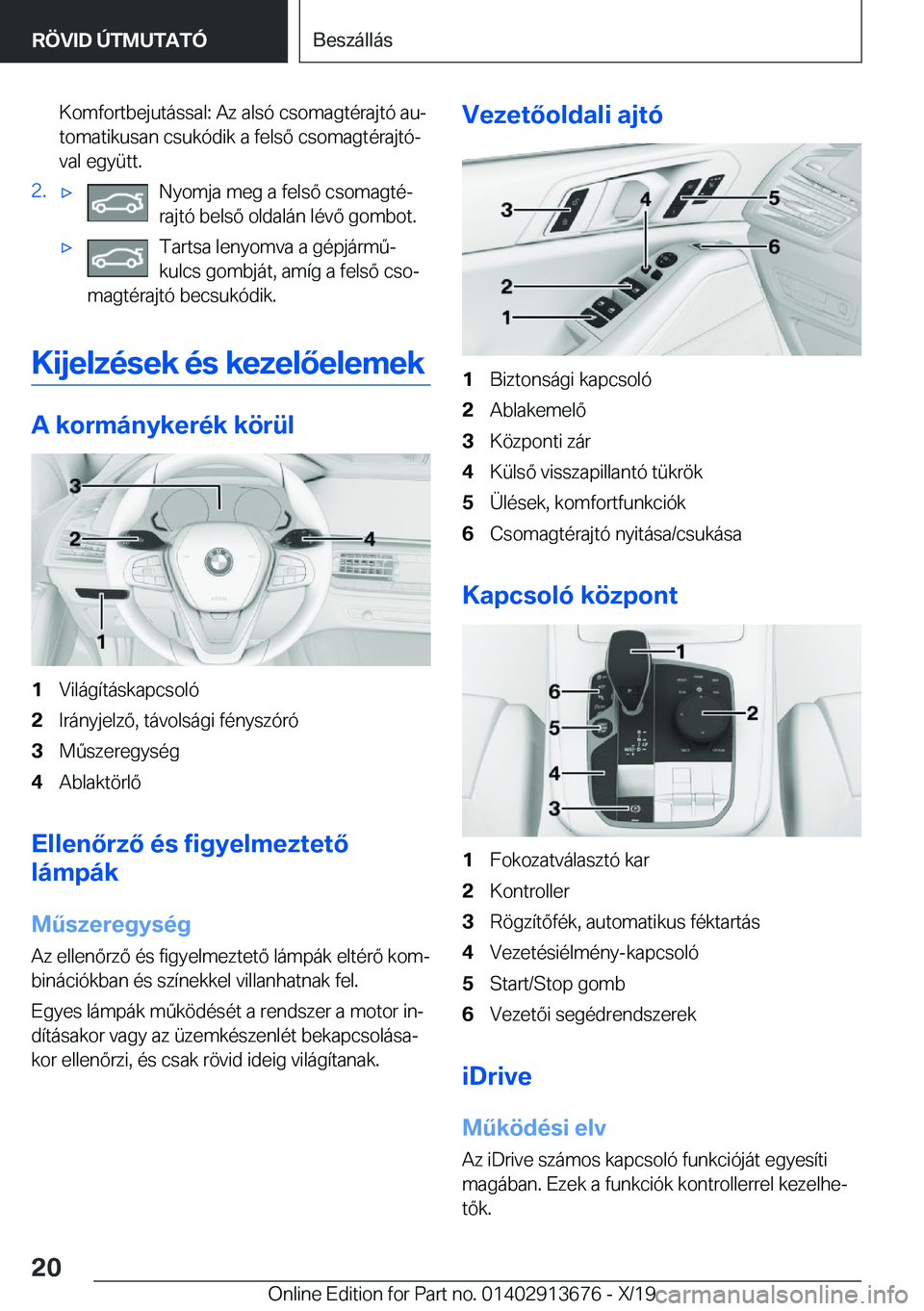 BMW X5 2020  Kezelési útmutató (in Hungarian) �K�o�m�f�o�r�t�b�e�j�u�t�