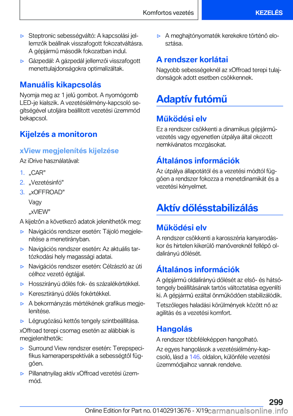 BMW X5 2020  Kezelési útmutató (in Hungarian) x�S�t�e�p�t�r�o�n�i�c��s�e�b�e�s�s�