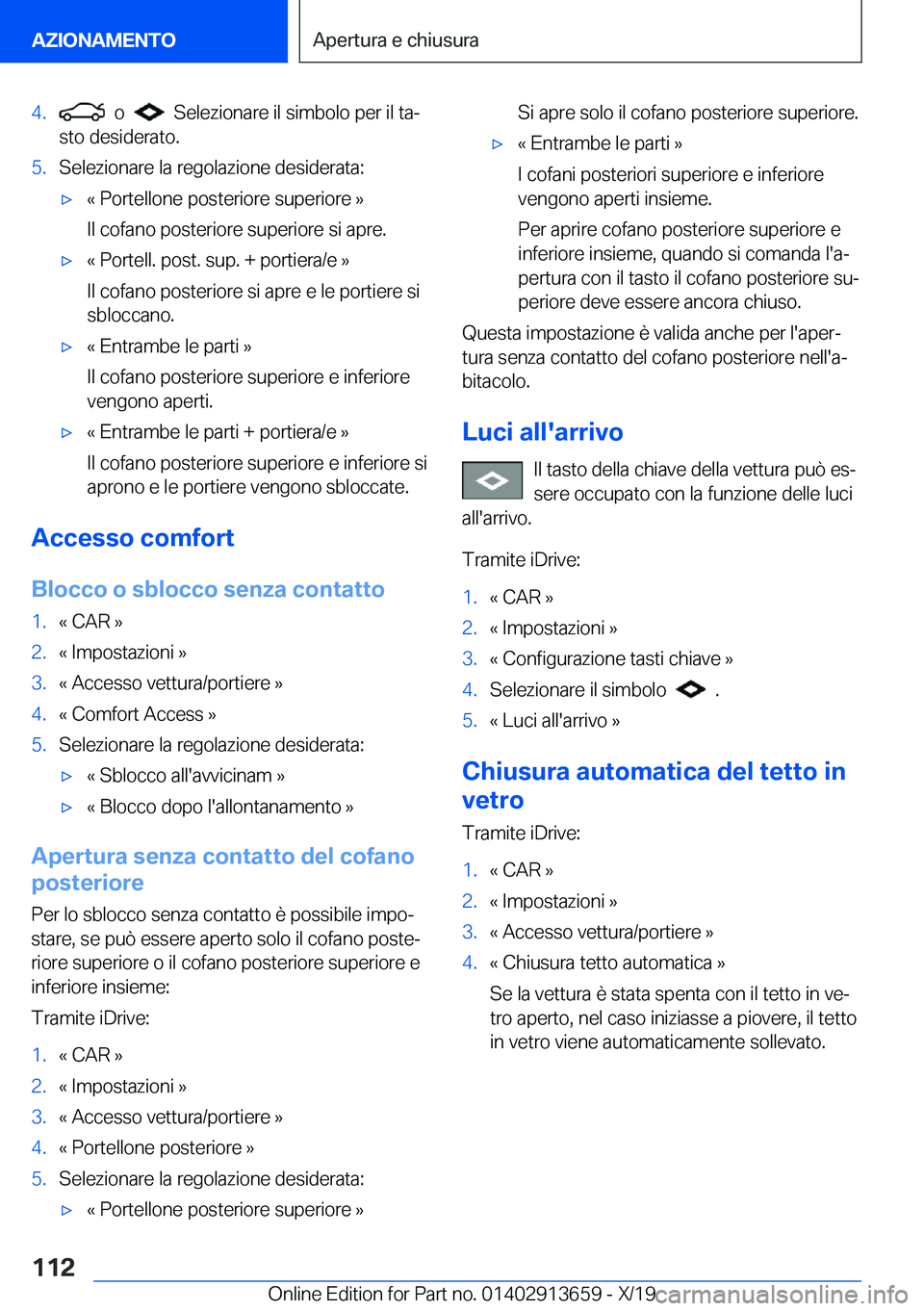 BMW X5 2020  Libretti Di Uso E manutenzione (in Italian) �4�.���o�����S�e�l�e�z�i�o�n�a�r�e��i�l��s�i�m�b�o�l�o��p�e�r��i�l��t�aª
�s�t�o��d�e�s�i�d�e�r�a�t�o�.�5�.�S�e�l�e�z�i�o�n�a�r�e��l�a��r�e�g�o�l�a�z�i�o�n�e��d�e�s�i�d�e�r�a�t�a�:'
