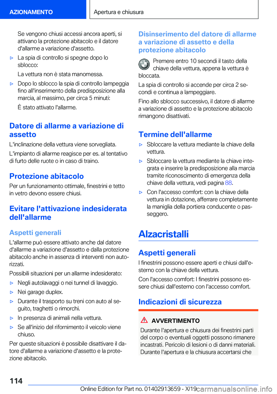 BMW X5 2020  Libretti Di Uso E manutenzione (in Italian) �S�e��v�e�n�g�o�n�o��c�h�i�u�s�i��a�c�c�e�s�s�i��a�n�c�o�r�a��a�p�e�r�t�i�,��s�i
�a�t�t�i�v�a�n�o��l�a��p�r�o�t�e�z�i�o�n�e��a�b�i�t�a�c�o�l�o��e��i�l��d�a�t�o�r�e
�d�'�a�l�l�a�r�m�e�