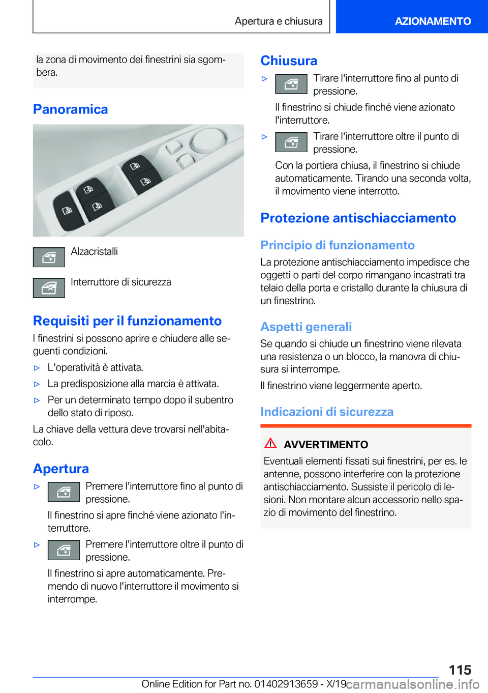 BMW X5 2020  Libretti Di Uso E manutenzione (in Italian) �l�a��z�o�n�a��d�i��m�o�v�i�m�e�n�t�o��d�e�i��f�i�n�e�s�t�r�i�n�i��s�i�a��s�g�o�mª
�b�e�r�a�.
�P�a�n�o�r�a�m�i�c�a
�A�l�z�a�c�r�i�s�t�a�l�l�i
�I�n�t�e�r�r�u�t�t�o�r�e��d�i��s�i�c�u�r�e�z�z�