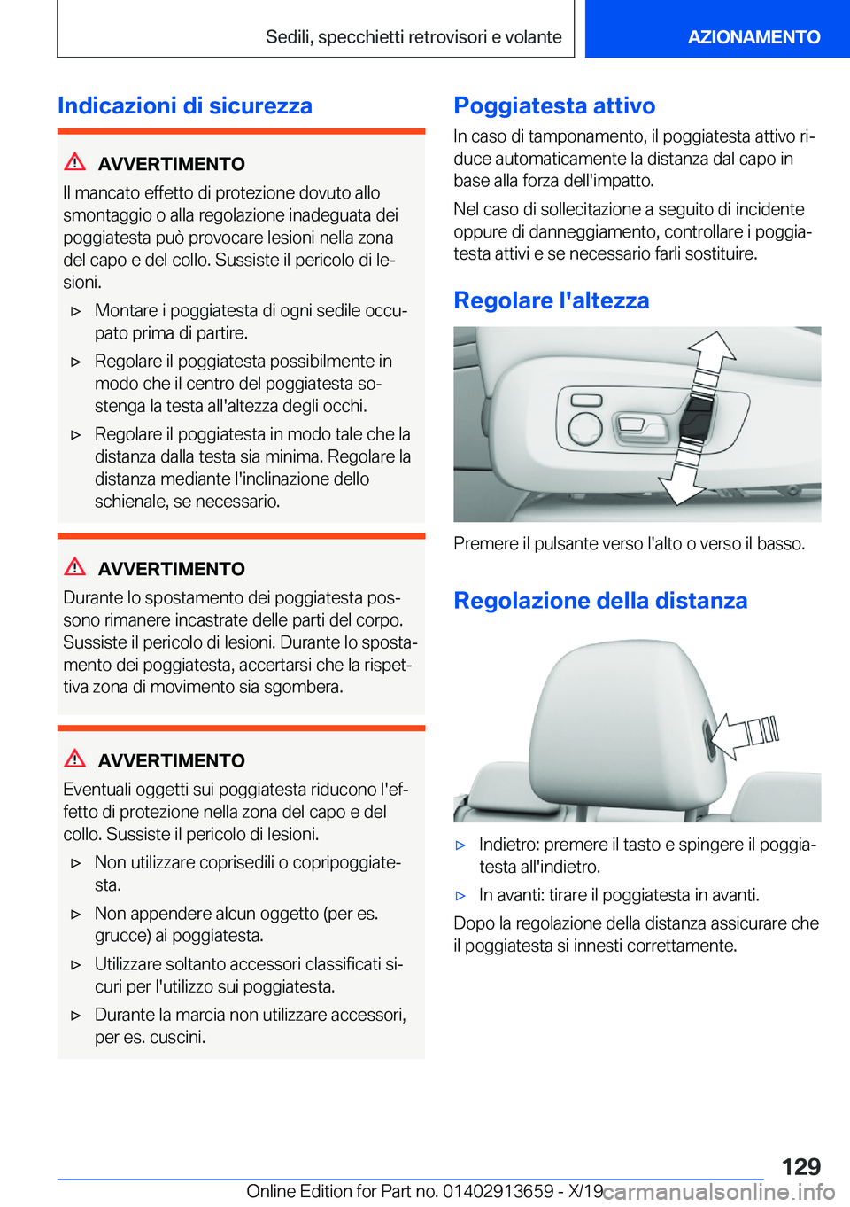 BMW X5 2020  Libretti Di Uso E manutenzione (in Italian) �I�n�d�i�c�a�z�i�o�n�i��d�i��s�i�c�u�r�e�z�z�a
�A�V�V�E�R�T�I�M�E�N�T�O
�I�l��m�a�n�c�a�t�o��e�f�f�e�t�t�o��d�i��p�r�o�t�e�z�i�o�n�e��d�o�v�u�t�o��a�l�l�o
�s�m�o�n�t�a�g�g�i�o��o��a�l�l�a��