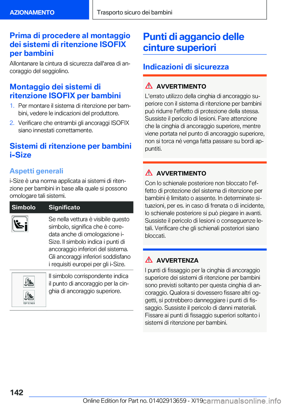 BMW X5 2020  Libretti Di Uso E manutenzione (in Italian) �P�r�i�m�a��d�i��p�r�o�c�e�d�e�r�e��a�l��m�o�n�t�a�g�g�i�o
�d�e�i��s�i�s�t�e�m�i��d�i��r�i�t�e�n�z�i�o�n�e��I�S�O�F�I�X
�p�e�r��b�a�m�b�i�n�i
�A�l�l�o�n�t�a�n�a�r�e��l�a��c�i�n�t�u�r�a��d�