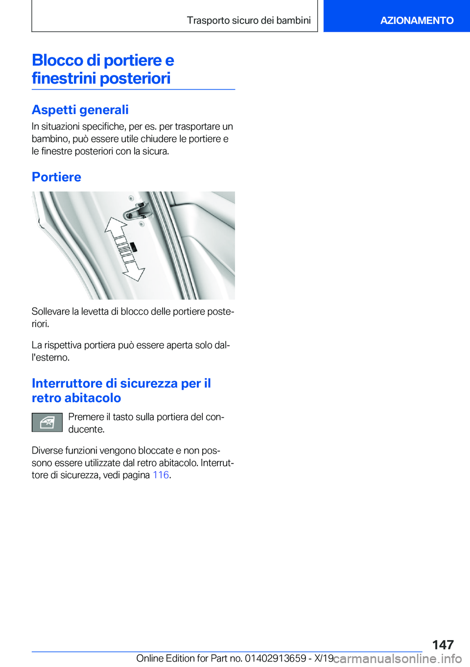 BMW X5 2020  Libretti Di Uso E manutenzione (in Italian) �B�l�o�c�c�o��d�i��p�o�r�t�i�e�r�e��e�f�i�n�e�s�t�r�i�n�i��p�o�s�t�e�r�i�o�r�i
�A�s�p�e�t�t�i��g�e�n�e�r�a�l�i
�I�n��s�i�t�u�a�z�i�o�n�i��s�p�e�c�i�f�i�c�h�e�,��p�e�r��e�s�.��p�e�r��t�r�a�s