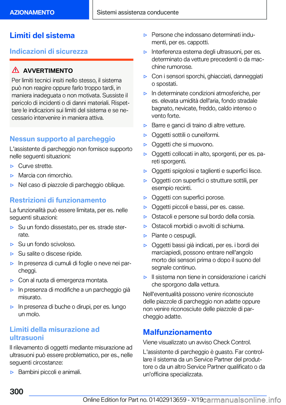 BMW X5 2020  Libretti Di Uso E manutenzione (in Italian) �L�i�m�i�t�i��d�e�l��s�i�s�t�e�m�a�I�n�d�i�c�a�z�i�o�n�i��d�i��s�i�c�u�r�e�z�z�a
�A�V�V�E�R�T�I�M�E�N�T�O
�P�e�r��l�i�m�i�t�i��t�e�c�n�i�c�i��i�n�s�i�t�i��n�e�l�l�o��s�t�e�s�s�o�,��i�l��s�i