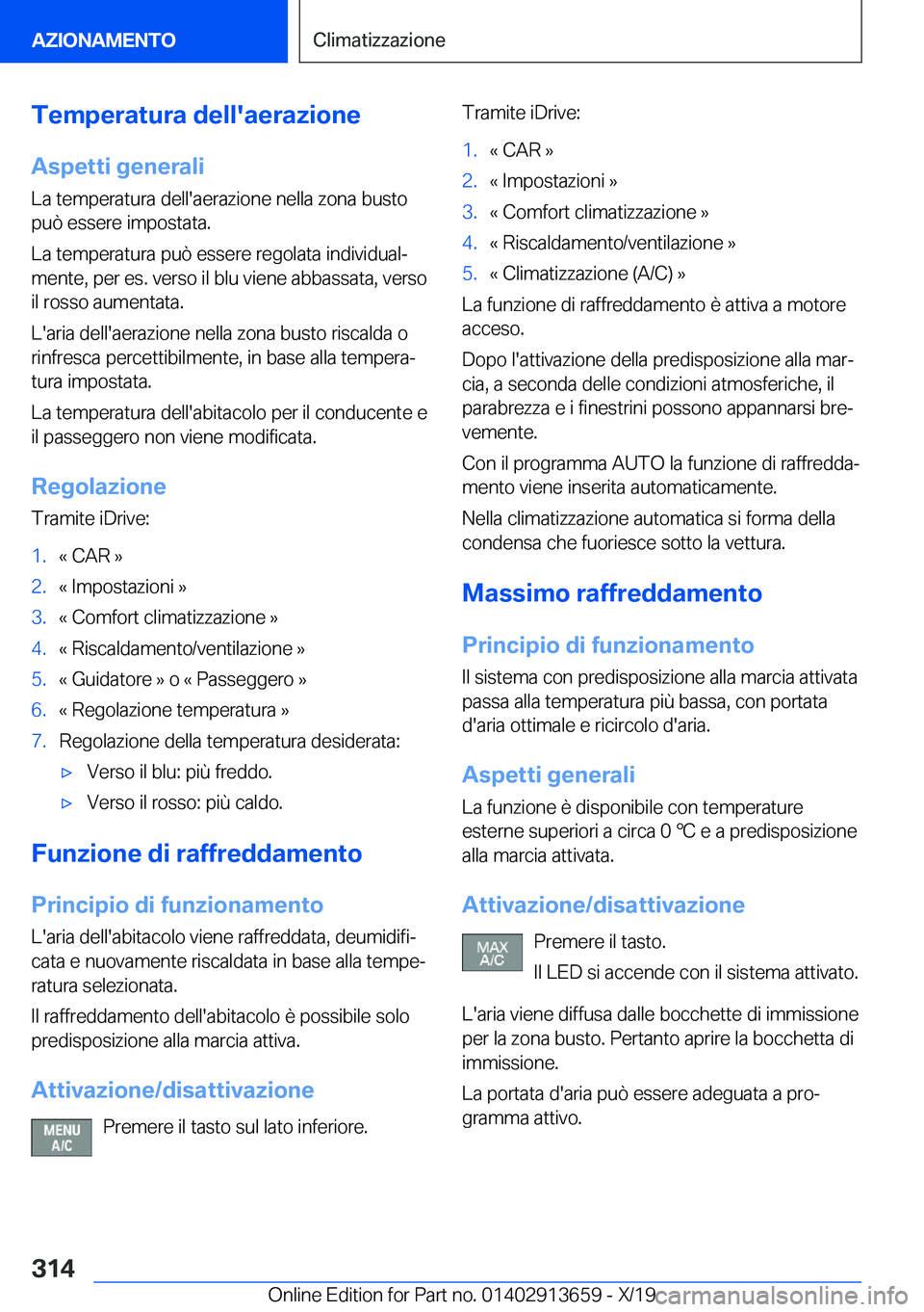 BMW X5 2020  Libretti Di Uso E manutenzione (in Italian) �T�e�m�p�e�r�a�t�u�r�a��d�e�l�l�'�a�e�r�a�z�i�o�n�e
�A�s�p�e�t�t�i��g�e�n�e�r�a�l�i �L�a��t�e�m�p�e�r�a�t�u�r�a��d�e�l�l�'�a�e�r�a�z�i�o�n�e��n�e�l�l�a��z�o�n�a��b�u�s�t�o
�p�u�