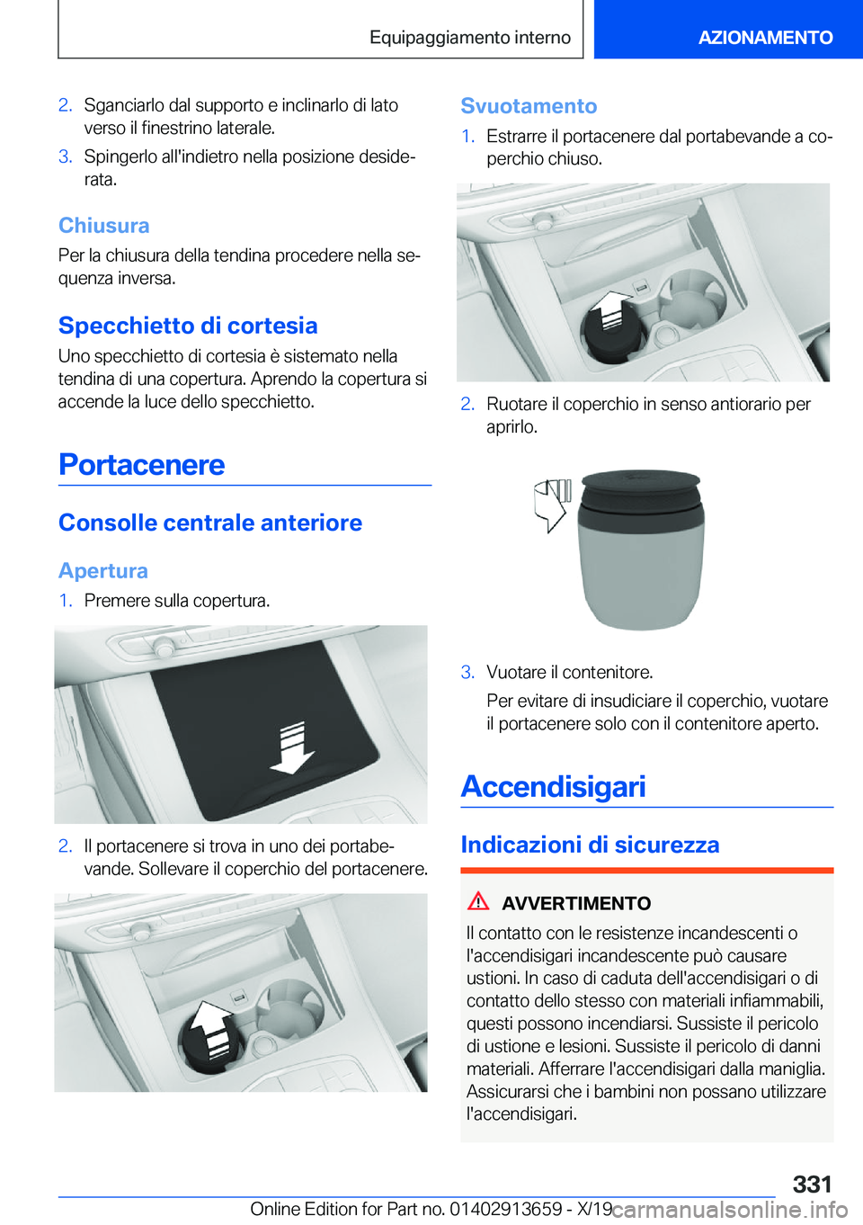 BMW X5 2020  Libretti Di Uso E manutenzione (in Italian) �2�.�S�g�a�n�c�i�a�r�l�o��d�a�l��s�u�p�p�o�r�t�o��e��i�n�c�l�i�n�a�r�l�o��d�i��l�a�t�o�v�e�r�s�o��i�l��f�i�n�e�s�t�r�i�n�o��l�a�t�e�r�a�l�e�.�3�.�S�p�i�n�g�e�r�l�o��a�l�l�'�i�n�d�i�e�t�r