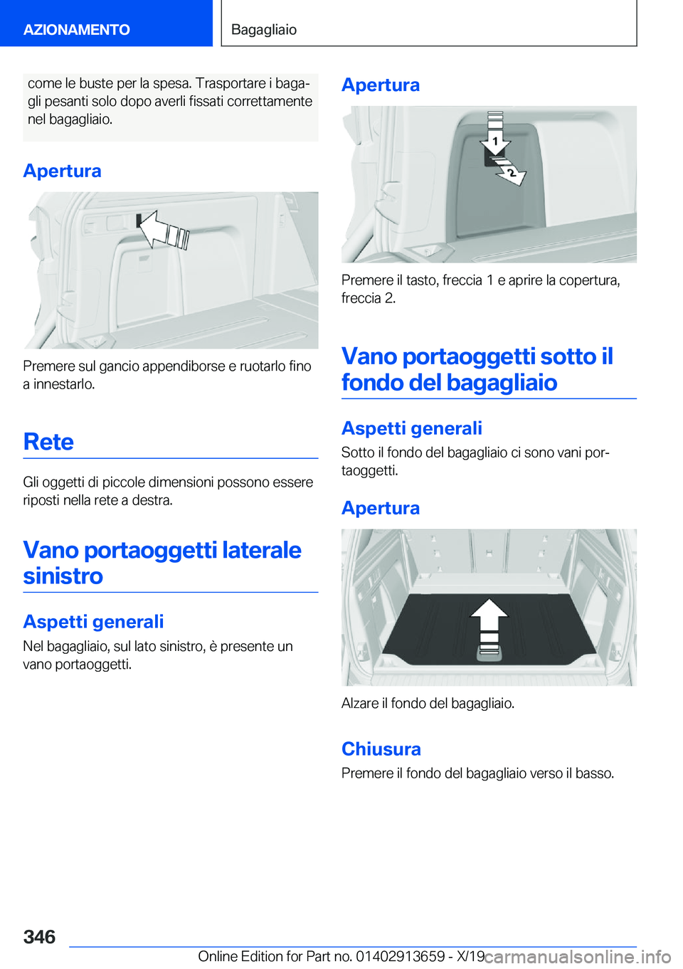 BMW X5 2020  Libretti Di Uso E manutenzione (in Italian) �c�o�m�e��l�e��b�u�s�t�e��p�e�r��l�a��s�p�e�s�a�.��T�r�a�s�p�o�r�t�a�r�e��i��b�a�g�aª�g�l�i��p�e�s�a�n�t�i��s�o�l�o��d�o�p�o��a�v�e�r�l�i��f�i�s�s�a�t�i��c�o�r�r�e�t�t�a�m�e�n�t�e �n�e