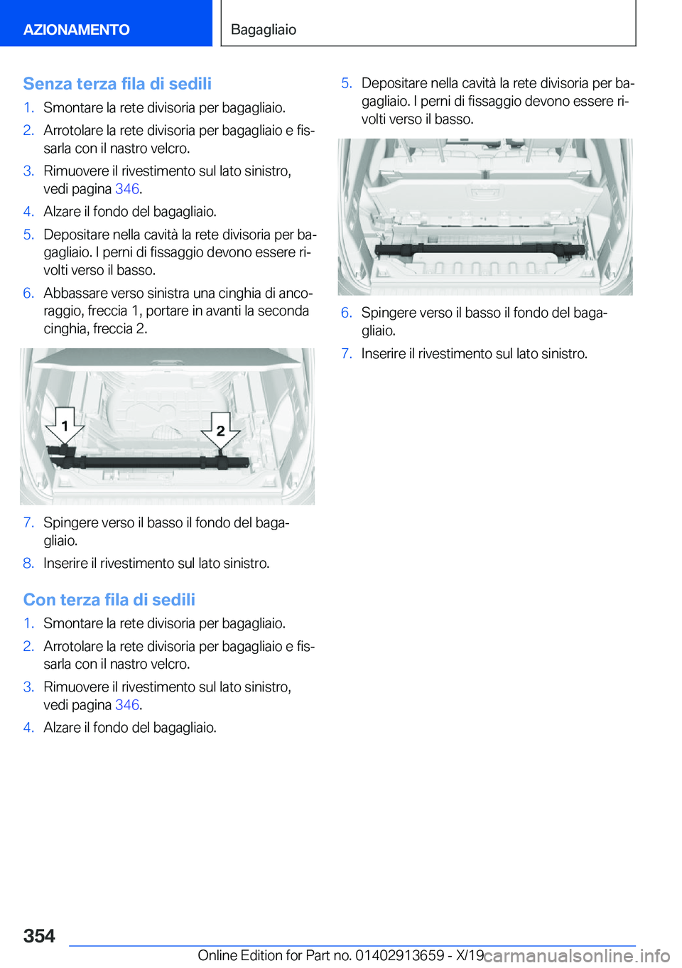 BMW X5 2020  Libretti Di Uso E manutenzione (in Italian) �S�e�n�z�a��t�e�r�z�a��f�i�l�a��d�i��s�e�d�i�l�i�1�.�S�m�o�n�t�a�r�e��l�a��r�e�t�e��d�i�v�i�s�o�r�i�a��p�e�r��b�a�g�a�g�l�i�a�i�o�.�2�.�A�r�r�o�t�o�l�a�r�e��l�a��r�e�t�e��d�i�v�i�s�o�r�i�a