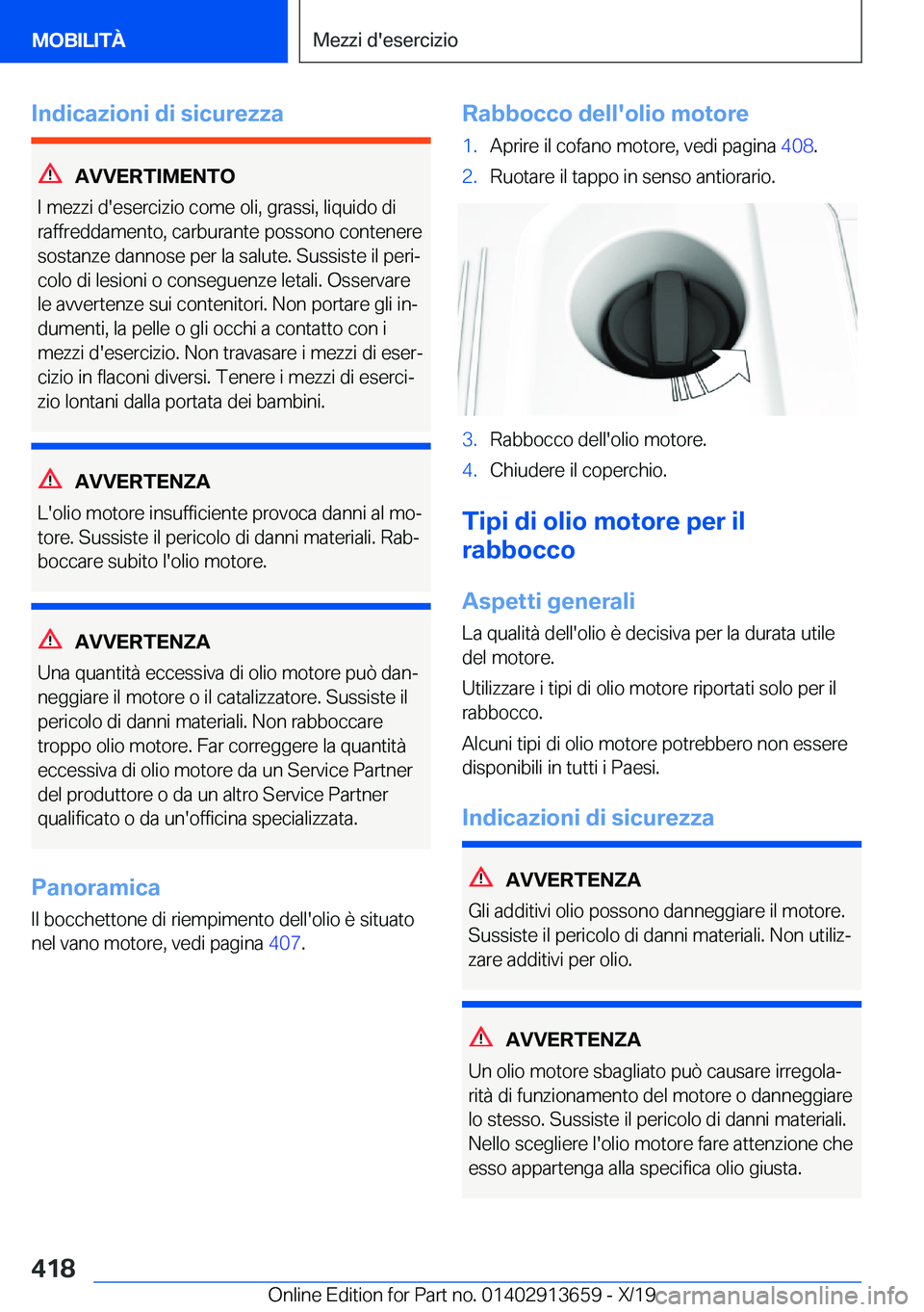 BMW X5 2020  Libretti Di Uso E manutenzione (in Italian) �I�n�d�i�c�a�z�i�o�n�i��d�i��s�i�c�u�r�e�z�z�a
�A�V�V�E�R�T�I�M�E�N�T�O
�I��m�e�z�z�i��d�'�e�s�e�r�c�i�z�i�o��c�o�m�e��o�l�i�,��g�r�a�s�s�i�,��l�i�q�u�i�d�o��d�i �r�a�f�f�r�e�d�d�a�m�e�n�