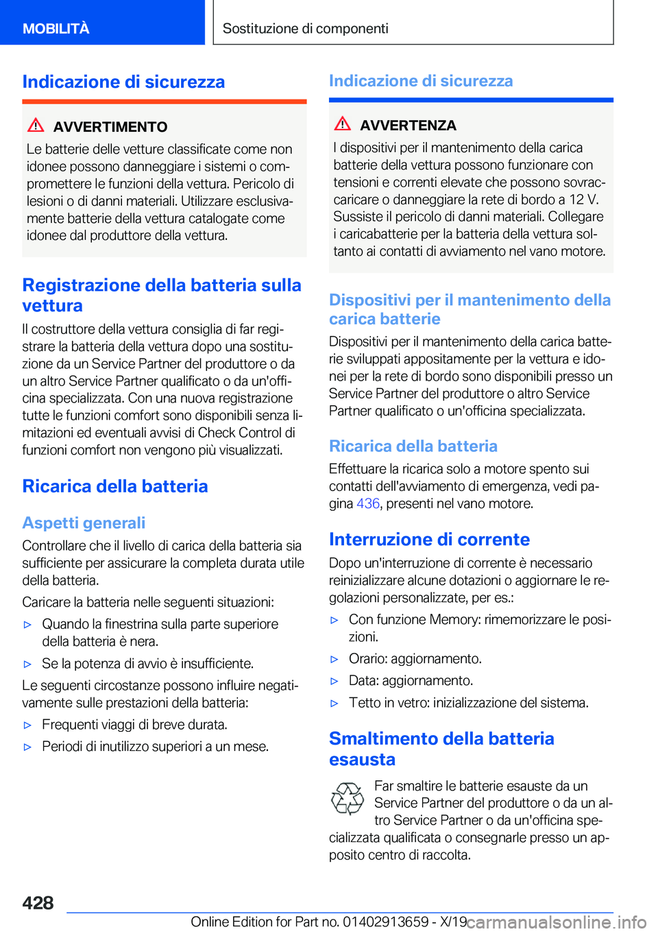 BMW X5 2020  Libretti Di Uso E manutenzione (in Italian) �I�n�d�i�c�a�z�i�o�n�e��d�i��s�i�c�u�r�e�z�z�a
�A�V�V�E�R�T�I�M�E�N�T�O
�L�e��b�a�t�t�e�r�i�e��d�e�l�l�e��v�e�t�t�u�r�e��c�l�a�s�s�i�f�i�c�a�t�e��c�o�m�e��n�o�n �i�d�o�n�e�e��p�o�s�s�o�n�o��