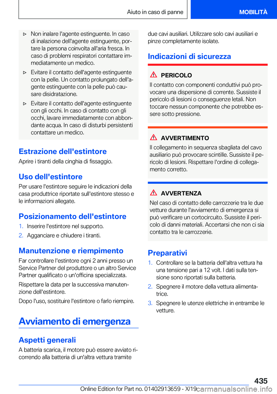 BMW X5 2020  Libretti Di Uso E manutenzione (in Italian) 'x�N�o�n��i�n�a�l�a�r�e��l�'�a�g�e�n�t�e��e�s�t�i�n�g�u�e�n�t�e�.��I�n��c�a�s�o
�d�i��i�n�a�l�a�z�i�o�n�e��d�e�l�l�'�a�g�e�n�t�e��e�s�t�i�n�g�u�e�n�t�e�,��p�o�rª
�t�a�r�e��l�a�