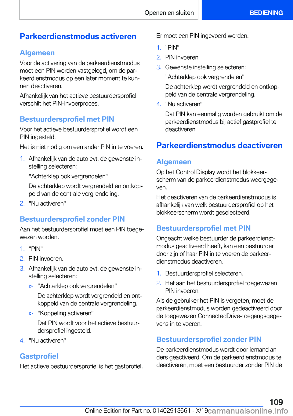 BMW X5 2020  Instructieboekjes (in Dutch) �P�a�r�k�e�e�r�d�i�e�n�s�t�m�o�d�u�s��a�c�t�i�v�e�r�e�n�A�l�g�e�m�e�e�n
�V�o�o�r��d�e��a�c�t�i�v�e�r�i�n�g��v�a�n��d�e��p�a�r�k�e�e�r�d�i�e�n�s�t�m�o�d�u�s
�m�o�e�t��e�e�n��P�I�N��w�o�r�d�e�n