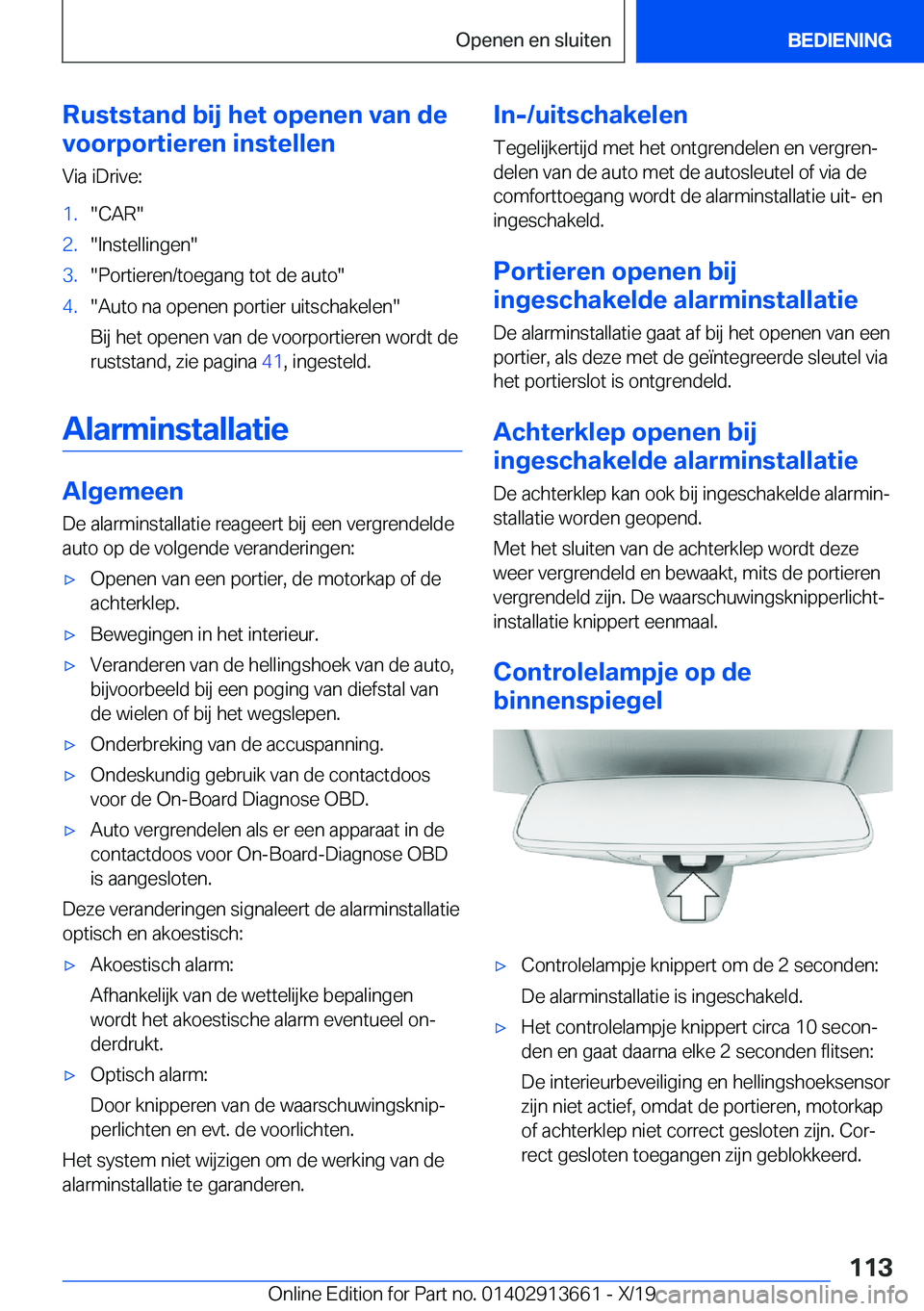 BMW X5 2020  Instructieboekjes (in Dutch) �R�u�s�t�s�t�a�n�d��b�i�j��h�e�t��o�p�e�n�e�n��v�a�n��d�e
�v�o�o�r�p�o�r�t�i�e�r�e�n��i�n�s�t�e�l�l�e�n
�V�i�a��i�D�r�i�v�e�:�1�.��C�A�R��2�.��I�n�s�t�e�l�l�i�n�g�e�n��3�.��P�o�r�t�i�e�r�e