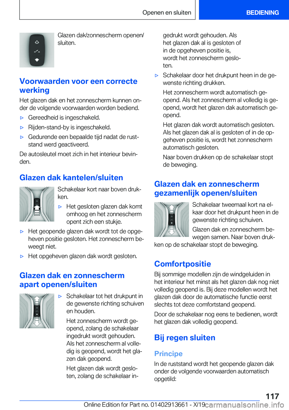 BMW X5 2020  Instructieboekjes (in Dutch) �G�l�a�z�e�n��d�a�k�/�z�o�n�n�e�s�c�h�e�r�m��o�p�e�n�e�n�/
�s�l�u�i�t�e�n�.
�V�o�o�r�w�a�a�r�d�e�n��v�o�o�r��e�e�n��c�o�r�r�e�c�t�e
�w�e�r�k�i�n�g
�H�e�t��g�l�a�z�e�n��d�a�k��e�n��h�e�t��z�o