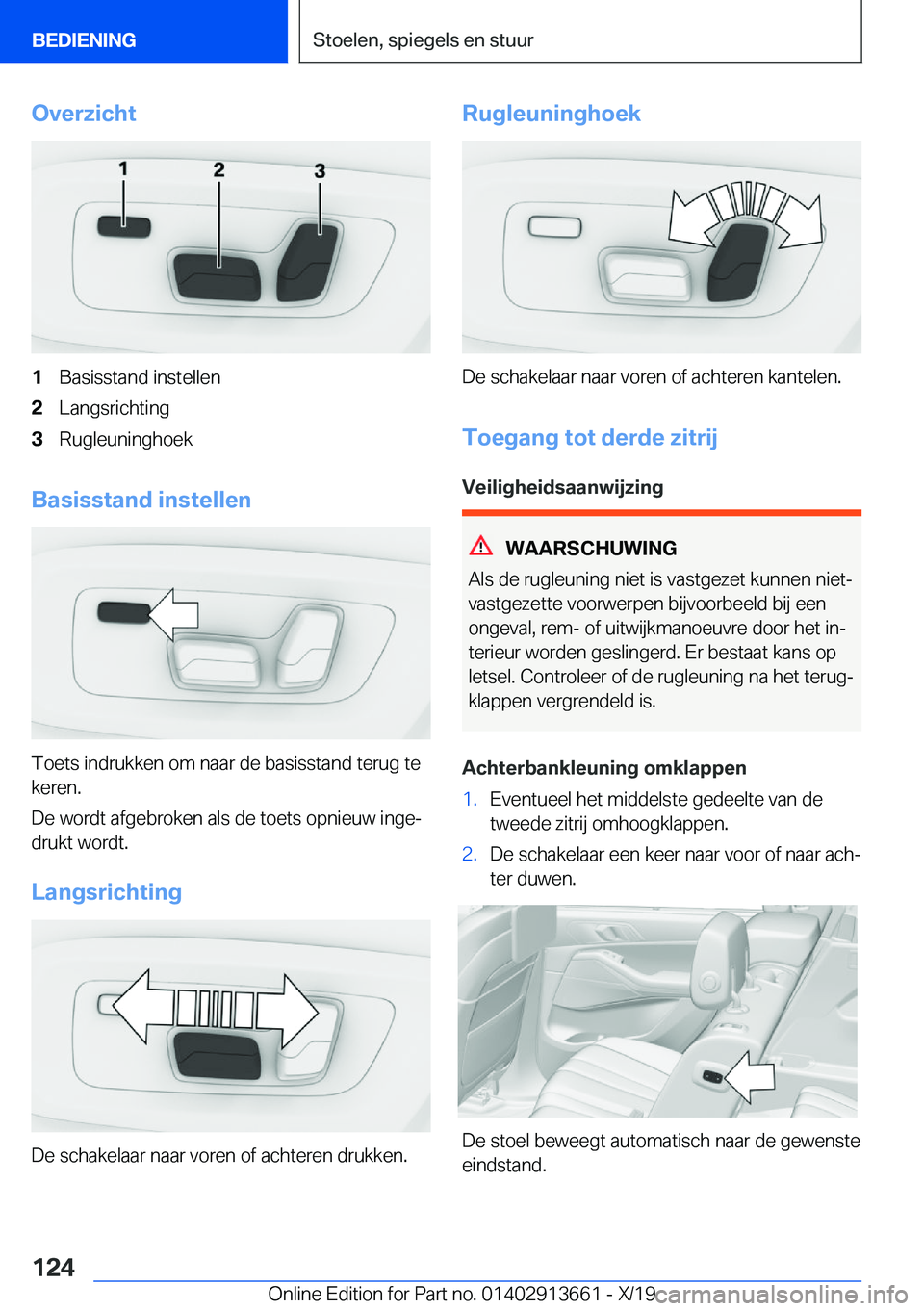 BMW X5 2020  Instructieboekjes (in Dutch) �O�v�e�r�z�i�c�h�t�1�B�a�s�i�s�s�t�a�n�d��i�n�s�t�e�l�l�e�n�2�L�a�n�g�s�r�i�c�h�t�i�n�g�3�R�u�g�l�e�u�n�i�n�g�h�o�e�k
�B�a�s�i�s�s�t�a�n�d��i�n�s�t�e�l�l�e�n
�T�o�e�t�s��i�n�d�r�u�k�k�e�n��o�m��n