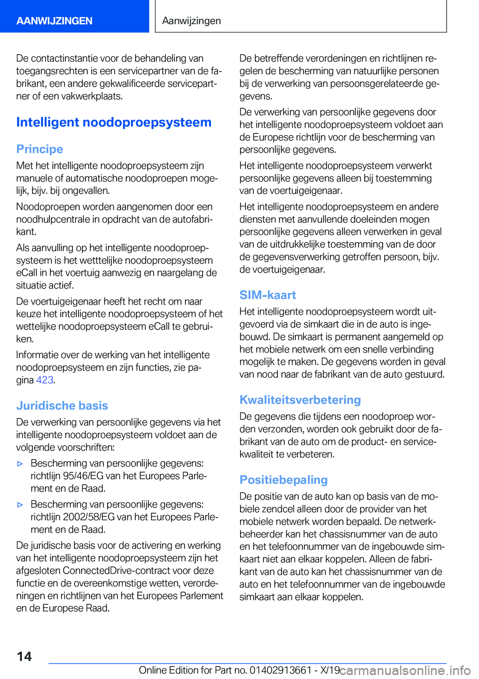 BMW X5 2020  Instructieboekjes (in Dutch) �D�e��c�o�n�t�a�c�t�i�n�s�t�a�n�t�i�e��v�o�o�r��d�e��b�e�h�a�n�d�e�l�i�n�g��v�a�n
�t�o�e�g�a�n�g�s�r�e�c�h�t�e�n��i�s��e�e�n��s�e�r�v�i�c�e�p�a�r�t�n�e�r��v�a�n��d�e��f�aj
�b�r�i�k�a�n�t�,