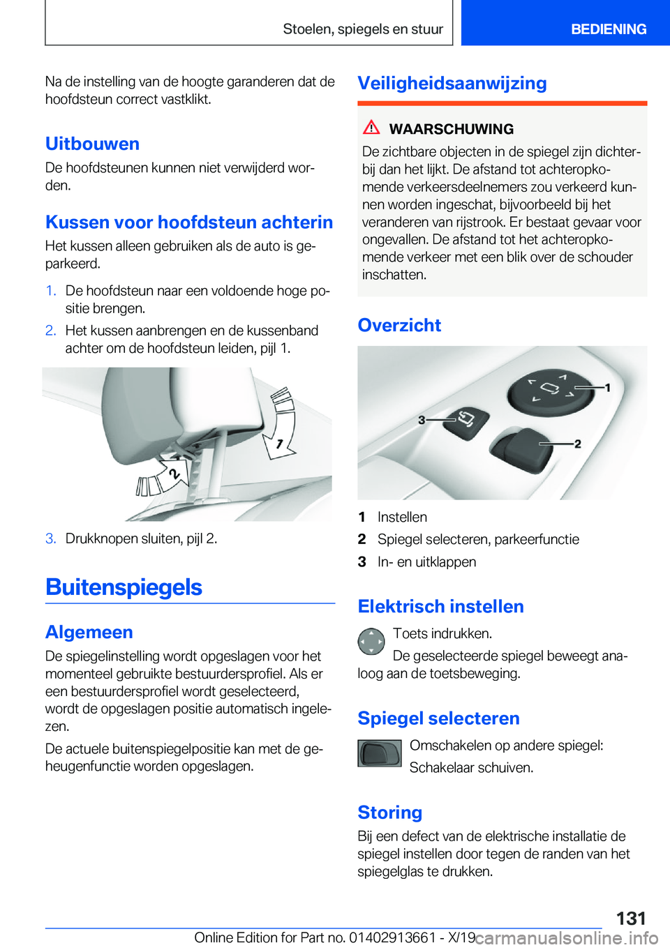 BMW X5 2020  Instructieboekjes (in Dutch) �N�a��d�e��i�n�s�t�e�l�l�i�n�g��v�a�n��d�e��h�o�o�g�t�e��g�a�r�a�n�d�e�r�e�n��d�a�t��d�e�h�o�o�f�d�s�t�e�u�n��c�o�r�r�e�c�t��v�a�s�t�k�l�i�k�t�.
�U�i�t�b�o�u�w�e�n �D�e��h�o�o�f�d�s�t�e�u�n