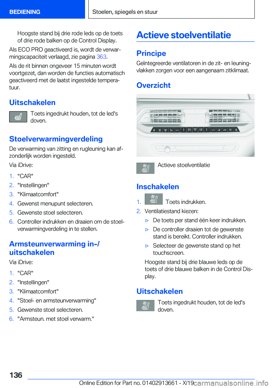 BMW X5 2020  Instructieboekjes (in Dutch) �H�o�o�g�s�t�e��s�t�a�n�d��b�i�j��d�r�i�e��r�o�d�e��l�e�d�s��o�p��d�e��t�o�e�t�s�o�f��d�r�i�e��r�o�d�e��b�a�l�k�e�n��o�p��d�e��C�o�n�t�r�o�l��D�i�s�p�l�a�y�.
�A�l�s��E�C�O��P�R�O��g�