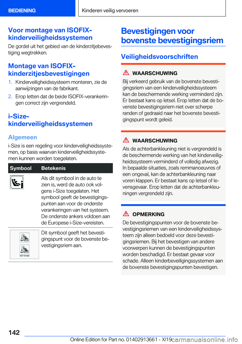 BMW X5 2020  Instructieboekjes (in Dutch) �V�o�o�r��m�o�n�t�a�g�e��v�a�n��I�S�O�F�I�X�-
�k�i�n�d�e�r�v�e�i�l�i�g�h�e�i�d�s�s�y�s�t�e�m�e�n
�D�e��g�o�r�d�e�l��u�i�t��h�e�t��g�e�b�i�e�d��v�a�n��d�e��k�i�n�d�e�r�z�i�t�j�e�b�e�v�e�sj �