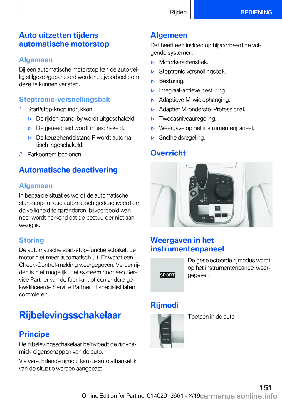 BMW X5 2020  Instructieboekjes (in Dutch) �A�u�t�o��u�i�t�z�e�t�t�e�n��t�i�j�d�e�n�s
�a�u�t�o�m�a�t�i�s�c�h�e��m�o�t�o�r�s�t�o�p
�A�l�g�e�m�e�e�n
�B�i�j��e�e�n��a�u�t�o�m�a�t�i�s�c�h�e��m�o�t�o�r�s�t�o�p��k�a�n��d�e��a�u�t�o��v�e�i