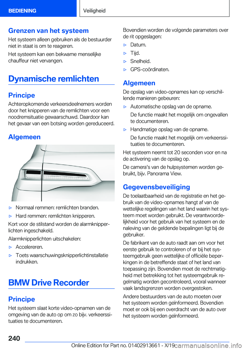 BMW X5 2020  Instructieboekjes (in Dutch) �G�r�e�n�z�e�n��v�a�n��h�e�t��s�y�s�t�e�e�m�H�e�t��s�y�s�t�e�e�m��a�l�l�e�e�n��g�e�b�r�u�i�k�e�n��a�l�s��d�e��b�e�s�t�u�u�r�d�e�r�n�i�e�t��i�n��s�t�a�a�t��i�s��o�m��t�e��r�e�a�g�e�r�e�n