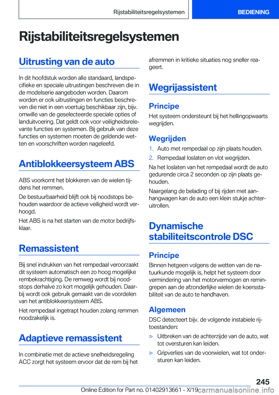 BMW X5 2020  Instructieboekjes (in Dutch) �R�i�j�s�t�a�b�i�l�i�t�e�i�t�s�r�e�g�e�l�s�y�s�t�e�m�e�n�U�i�t�r�u�s�t�i�n�g��v�a�n��d�e��a�u�t�o
�I�n��d�i�t��h�o�o�f�d�s�t�u�k��w�o�r�d�e�n��a�l�l�e��s�t�a�n�d�a�a�r�d�,��l�a�n�d�s�p�ej�c�