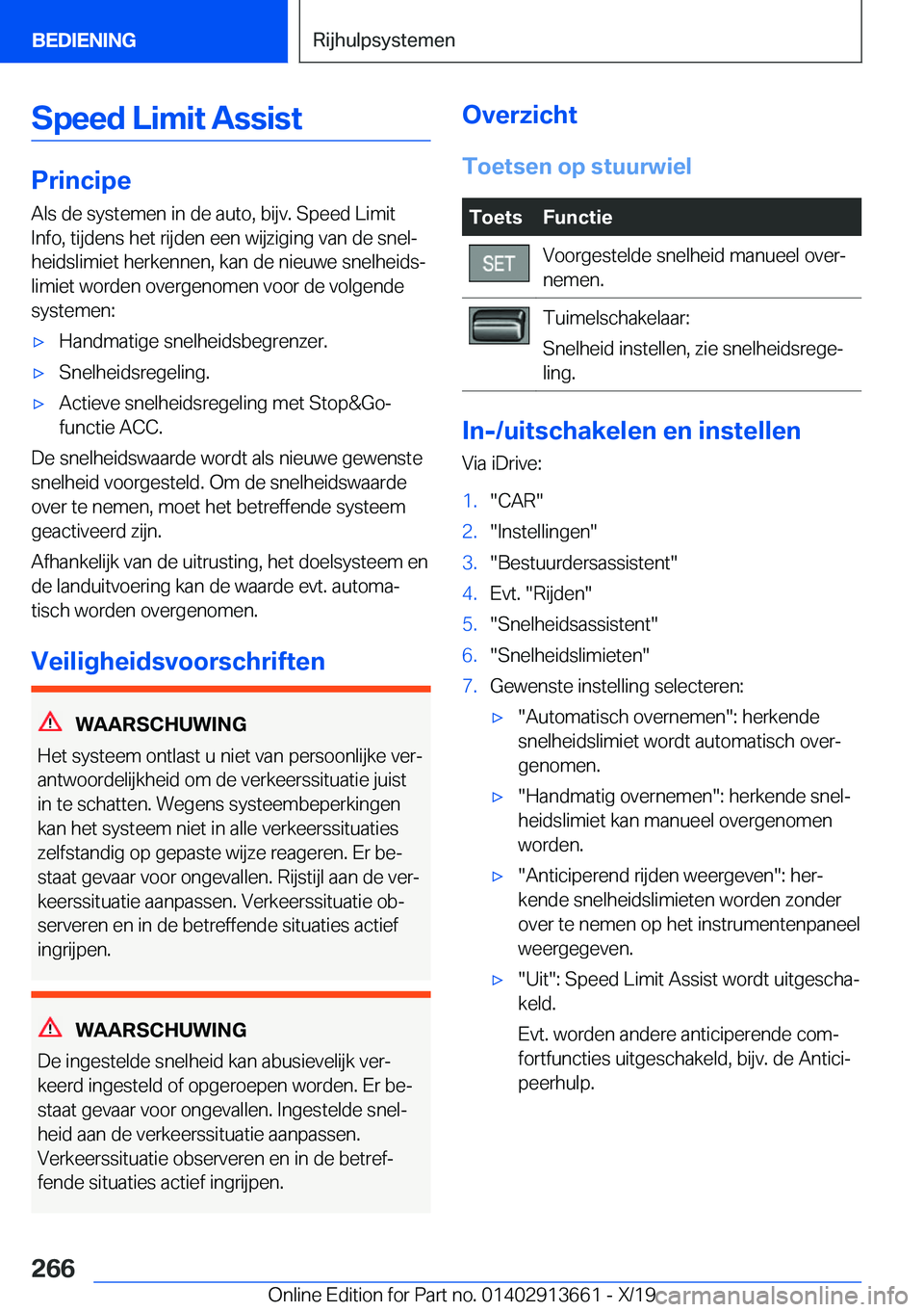BMW X5 2020  Instructieboekjes (in Dutch) �S�p�e�e�d��L�i�m�i�t��A�s�s�i�s�t
�P�r�i�n�c�i�p�e�A�l�s��d�e��s�y�s�t�e�m�e�n��i�n��d�e��a�u�t�o�,��b�i�j�v�.��S�p�e�e�d��L�i�m�i�t�I�n�f�o�,��t�i�j�d�e�n�s��h�e�t��r�i�j�d�e�n��e�e�n�