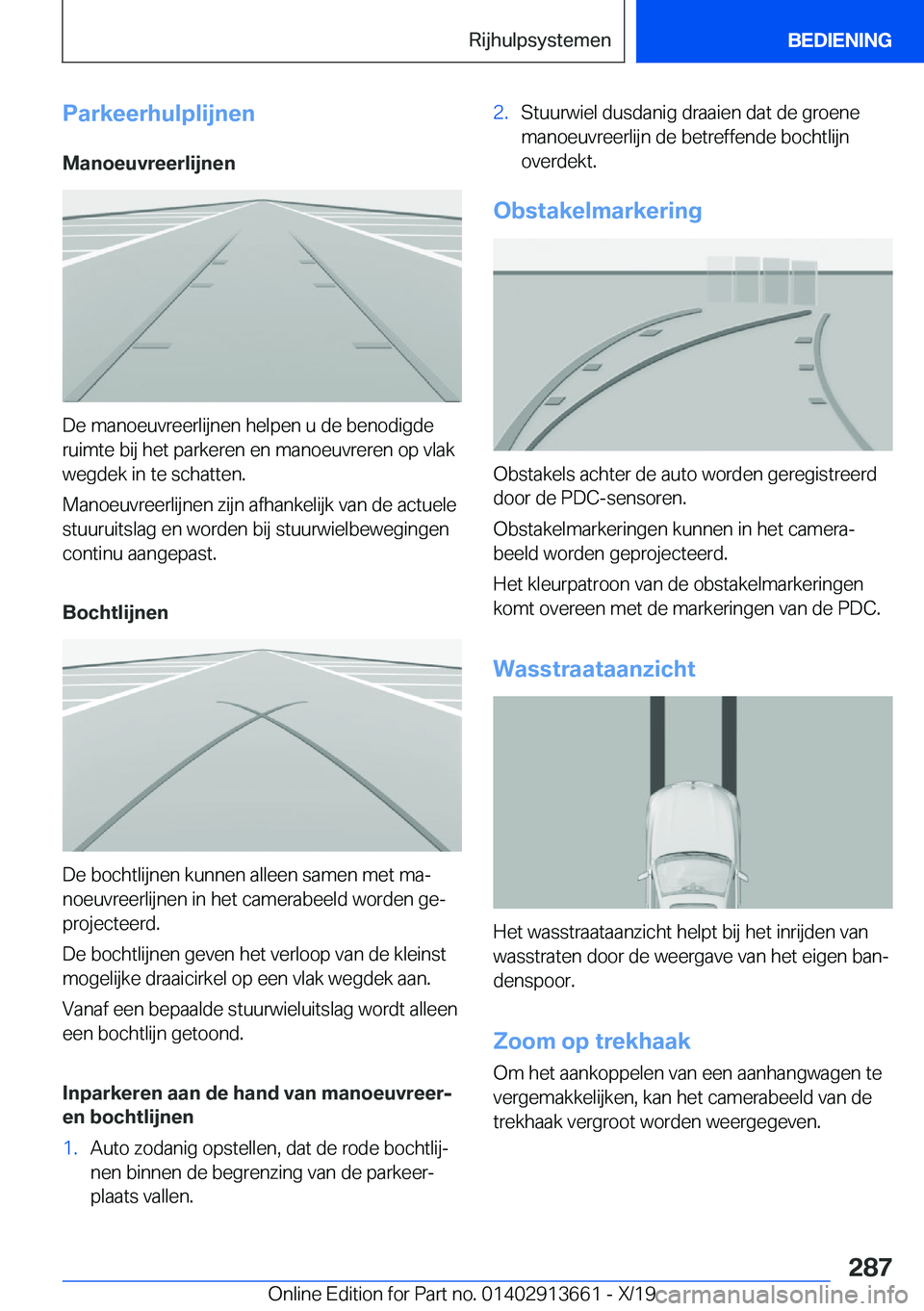 BMW X5 2020  Instructieboekjes (in Dutch) �P�a�r�k�e�e�r�h�u�l�p�l�i�j�n�e�n
�M�a�n�o�e�u�v�r�e�e�r�l�i�j�n�e�n
�D�e��m�a�n�o�e�u�v�r�e�e�r�l�i�j�n�e�n��h�e�l�p�e�n��u��d�e��b�e�n�o�d�i�g�d�e �r�u�i�m�t�e��b�i�j��h�e�t��p�a�r�k�e�r�e�