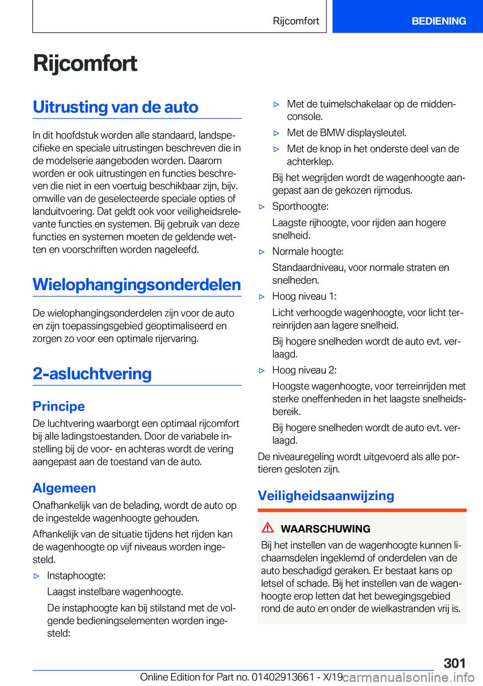 BMW X5 2020  Instructieboekjes (in Dutch) �R�i�j�c�o�m�f�o�r�t�U�i�t�r�u�s�t�i�n�g��v�a�n��d�e��a�u�t�o
�I�n��d�i�t��h�o�o�f�d�s�t�u�k��w�o�r�d�e�n��a�l�l�e��s�t�a�n�d�a�a�r�d�,��l�a�n�d�s�p�ej�c�i�f�i�e�k�e��e�n��s�p�e�c�i�a�l�e�