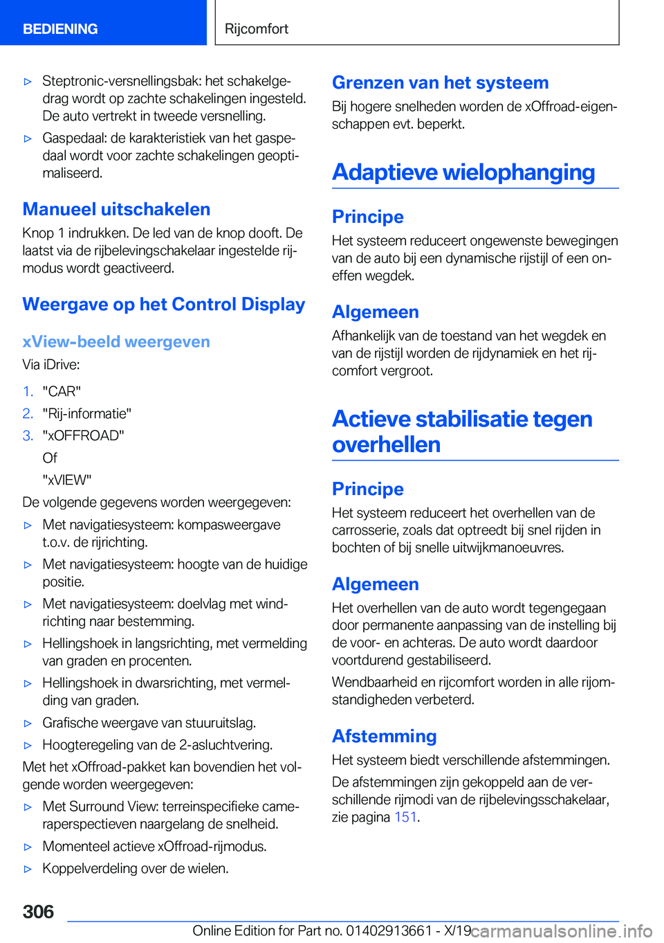 BMW X5 2020  Instructieboekjes (in Dutch) 'x�S�t�e�p�t�r�o�n�i�c�-�v�e�r�s�n�e�l�l�i�n�g�s�b�a�k�:��h�e�t��s�c�h�a�k�e�l�g�ej
�d�r�a�g��w�o�r�d�t��o�p��z�a�c�h�t�e��s�c�h�a�k�e�l�i�n�g�e�n��i�n�g�e�s�t�e�l�d�.
�D�e��a�u�t�o��v�e
