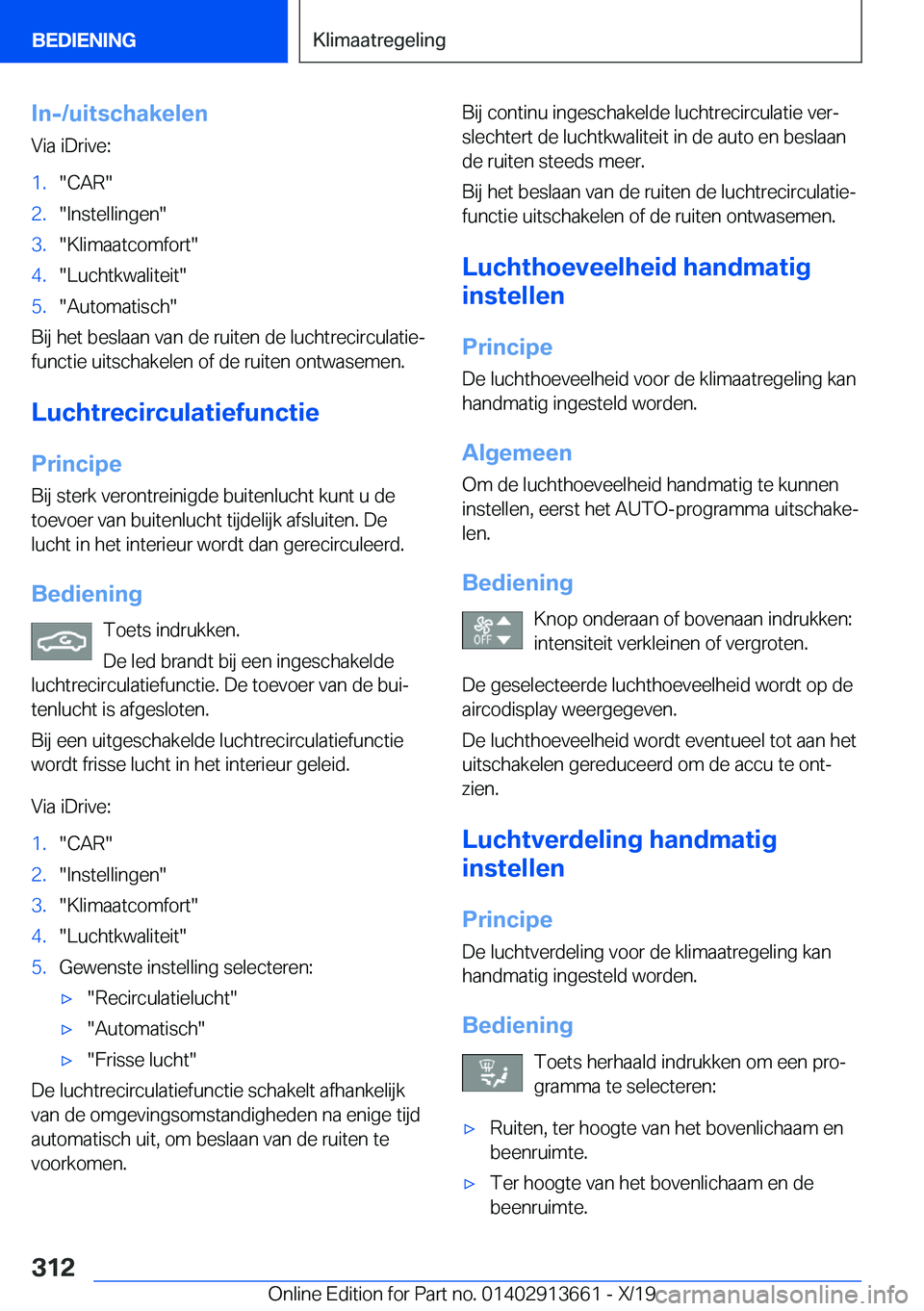 BMW X5 2020  Instructieboekjes (in Dutch) �I�n�-�/�u�i�t�s�c�h�a�k�e�l�e�n
�V�i�a��i�D�r�i�v�e�:�1�.��C�A�R��2�.��I�n�s�t�e�l�l�i�n�g�e�n��3�.��K�l�i�m�a�a�t�c�o�m�f�o�r�t��4�.��L�u�c�h�t�k�w�a�l�i�t�e�i�t��5�.��A�u�t�o�m�a�t�i�s�c�