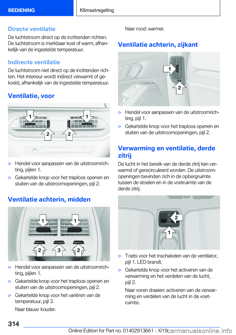 BMW X5 2020  Instructieboekjes (in Dutch) �D�i�r�e�c�t�e��v�e�n�t�i�l�a�t�i�e�D�e��l�u�c�h�t�s�t�r�o�o�m��d�i�r�e�c�t��o�p��d�e��i�n�z�i�t�t�e�n�d�e�n��r�i�c�h�t�e�n�.�D�e��l�u�c�h�t�s�t�r�o�o�m��i�s��m�e�r�k�b�a�a�r��k�o�e�l��o�f