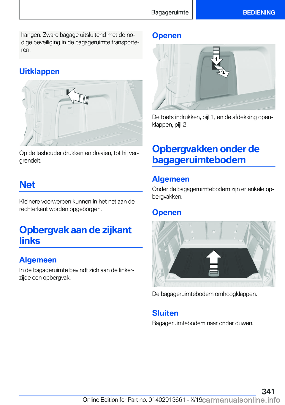 BMW X5 2020  Instructieboekjes (in Dutch) �h�a�n�g�e�n�.��Z�w�a�r�e��b�a�g�a�g�e��u�i�t�s�l�u�i�t�e�n�d��m�e�t��d�e��n�oj
�d�i�g�e��b�e�v�e�i�l�i�g�i�n�g��i�n��d�e��b�a�g�a�g�e�r�u�i�m�t�e��t�r�a�n�s�p�o�r�t�ej
�r�e�n�.
�U�i�t�k�