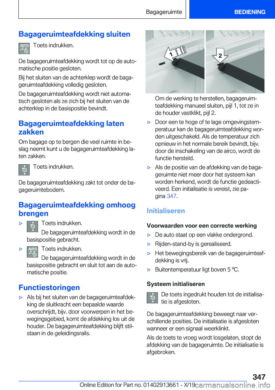 BMW X5 2020  Instructieboekjes (in Dutch) �B�a�g�a�g�e�r�u�i�m�t�e�a�f�d�e�k�k�i�n�g��s�l�u�i�t�e�n�T�o�e�t�s��i�n�d�r�u�k�k�e�n�.
�D�e��b�a�g�a�g�e�r�u�i�m�t�e�a�f�d�e�k�k�i�n�g��w�o�r�d�t��t�o�t��o�p��d�e��a�u�t�oj
�m�a�t�i�s�c�h�e