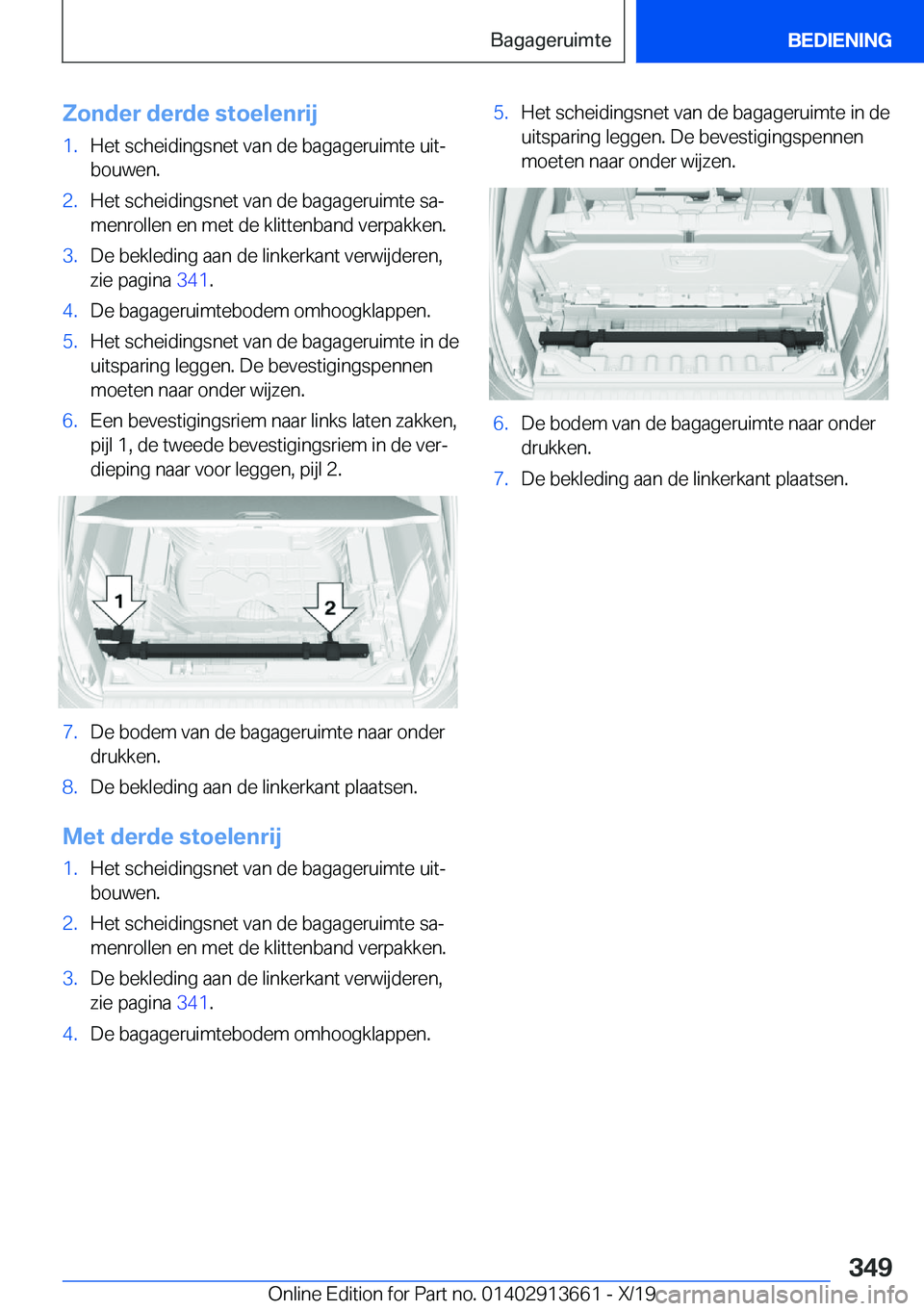 BMW X5 2020  Instructieboekjes (in Dutch) �Z�o�n�d�e�r��d�e�r�d�e��s�t�o�e�l�e�n�r�i�j�1�.�H�e�t��s�c�h�e�i�d�i�n�g�s�n�e�t��v�a�n��d�e��b�a�g�a�g�e�r�u�i�m�t�e��u�i�tj
�b�o�u�w�e�n�.�2�.�H�e�t��s�c�h�e�i�d�i�n�g�s�n�e�t��v�a�n��d�