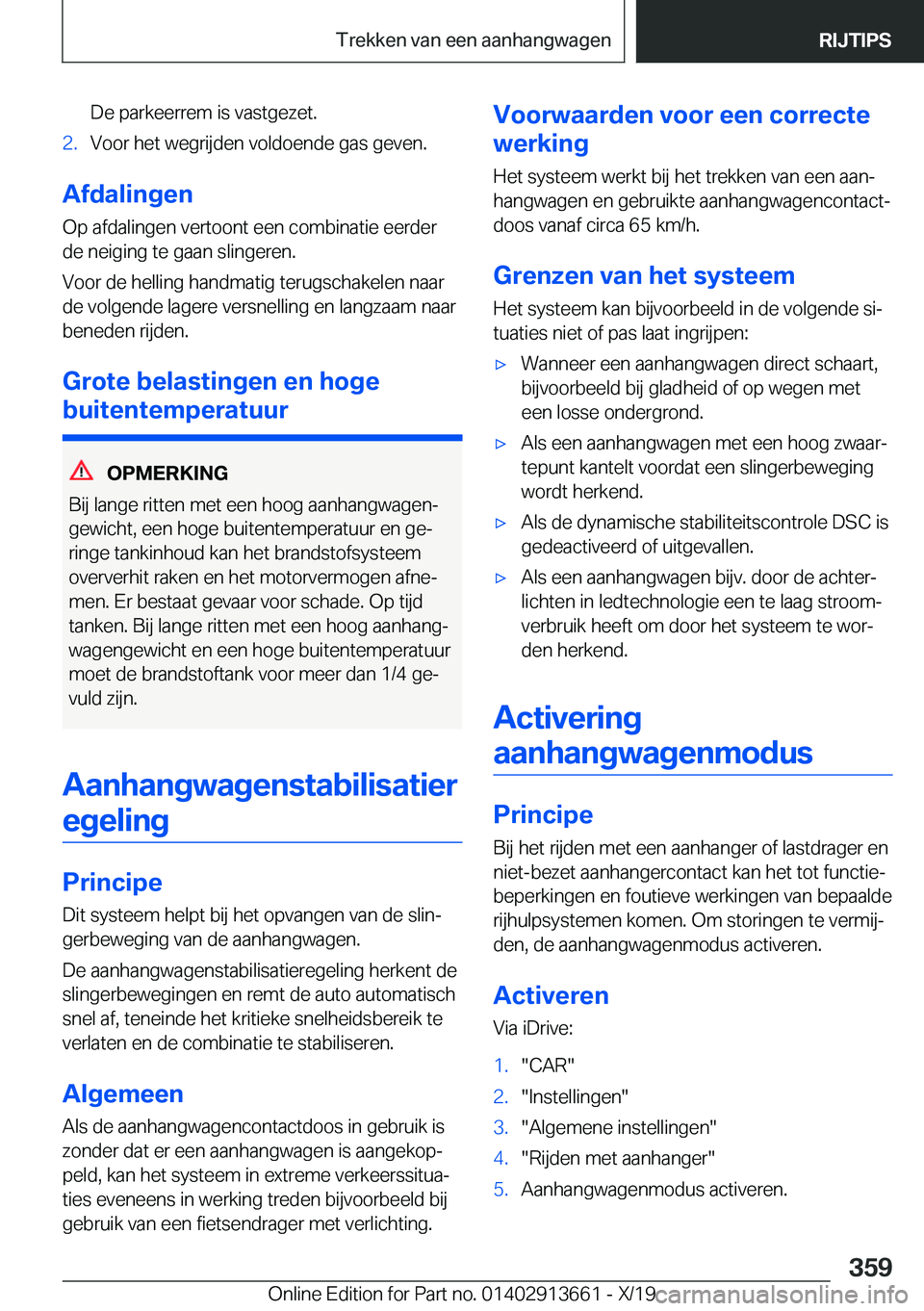 BMW X5 2020  Instructieboekjes (in Dutch) �D�e��p�a�r�k�e�e�r�r�e�m��i�s��v�a�s�t�g�e�z�e�t�.�2�.�V�o�o�r��h�e�t��w�e�g�r�i�j�d�e�n��v�o�l�d�o�e�n�d�e��g�a�s��g�e�v�e�n�.
�A�f�d�a�l�i�n�g�e�n
�O�p��a�f�d�a�l�i�n�g�e�n��v�e�r�t�o�o�n