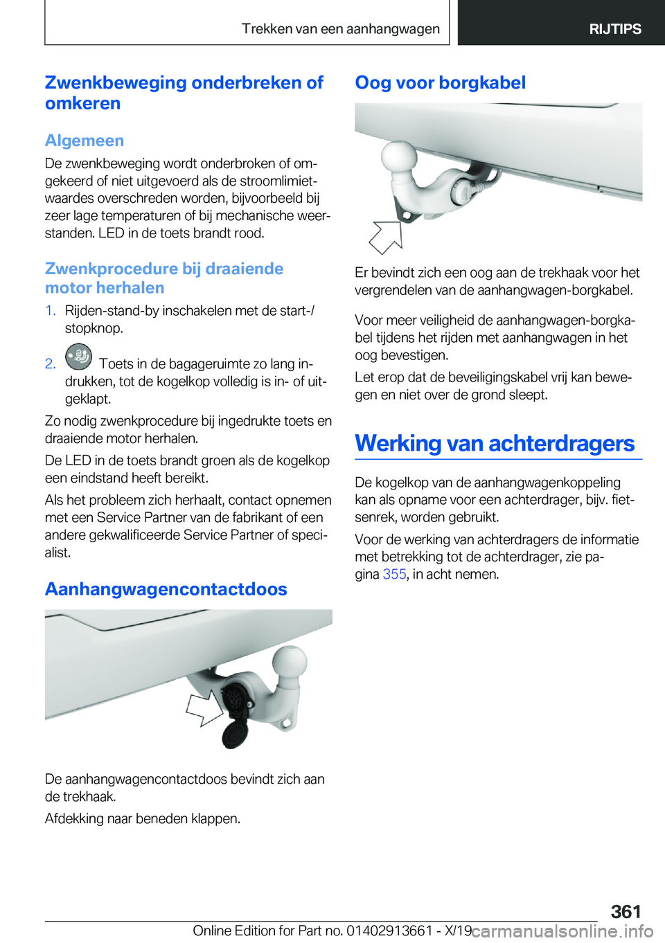 BMW X5 2020  Instructieboekjes (in Dutch) �Z�w�e�n�k�b�e�w�e�g�i�n�g��o�n�d�e�r�b�r�e�k�e�n��o�f
�o�m�k�e�r�e�n
�A�l�g�e�m�e�e�n
�D�e��z�w�e�n�k�b�e�w�e�g�i�n�g��w�o�r�d�t��o�n�d�e�r�b�r�o�k�e�n��o�f��o�mj
�g�e�k�e�e�r�d��o�f��n�i�e