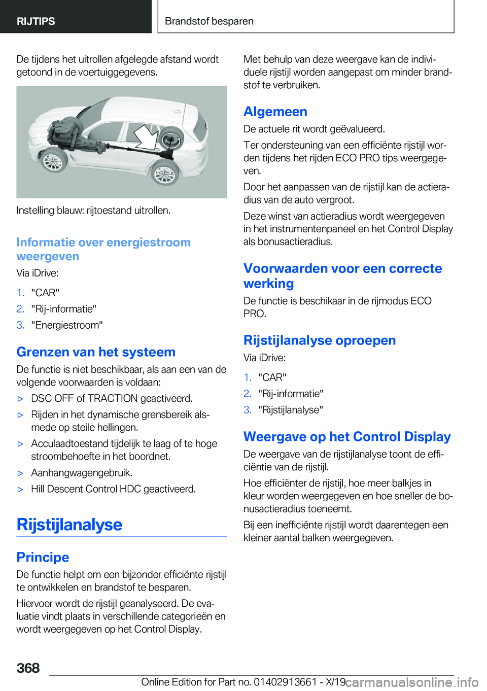 BMW X5 2020  Instructieboekjes (in Dutch) �D�e��t�i�j�d�e�n�s��h�e�t��u�i�t�r�o�l�l�e�n��a�f�g�e�l�e�g�d�e��a�f�s�t�a�n�d��w�o�r�d�t�g�e�t�o�o�n�d��i�n��d�e��v�o�e�r�t�u�i�g�g�e�g�e�v�e�n�s�.
�I�n�s�t�e�l�l�i�n�g��b�l�a�u�w�:��r�i�