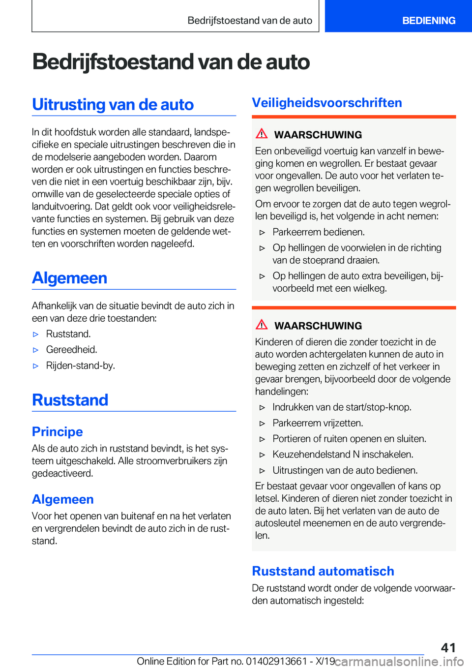BMW X5 2020  Instructieboekjes (in Dutch) �B�e�d�r�i�j�f�s�t�o�e�s�t�a�n�d��v�a�n��d�e��a�u�t�o�U�i�t�r�u�s�t�i�n�g��v�a�n��d�e��a�u�t�o
�I�n��d�i�t��h�o�o�f�d�s�t�u�k��w�o�r�d�e�n��a�l�l�e��s�t�a�n�d�a�a�r�d�,��l�a�n�d�s�p�ej�c�