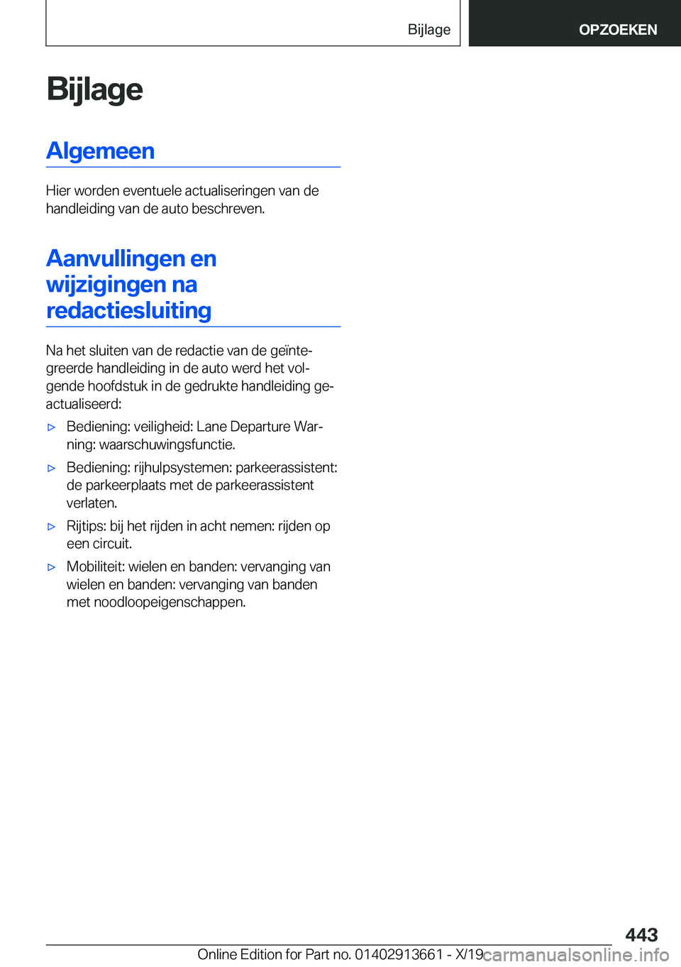 BMW X5 2020  Instructieboekjes (in Dutch) �B�i�j�l�a�g�e�A�l�g�e�m�e�e�n
�H�i�e�r��w�o�r�d�e�n��e�v�e�n�t�u�e�l�e��a�c�t�u�a�l�i�s�e�r�i�n�g�e�n��v�a�n��d�e
�h�a�n�d�l�e�i�d�i�n�g��v�a�n��d�e��a�u�t�o��b�e�s�c�h�r�e�v�e�n�.
�A�a�n�v�