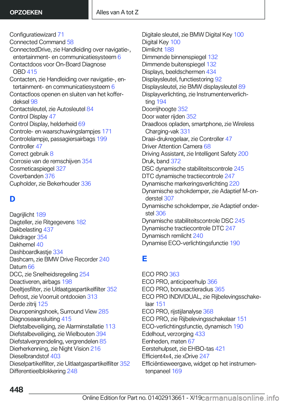 BMW X5 2020  Instructieboekjes (in Dutch) �C�o�n�f�i�g�u�r�a�t�i�e�w�i�z�a�r�d��7�1�
�C�o�n�n�e�c�t�e�d��C�o�m�m�a�n�d� �5�8�
�C�o�n�n�e�c�t�e�d�D�r�i�v�e�,��z�i�e��H�a�n�d�l�e�i�d�i�n�g��o�v�e�r��n�a�v�i�g�a�t�i�e�-�, �e�n�t�e�r�t�a