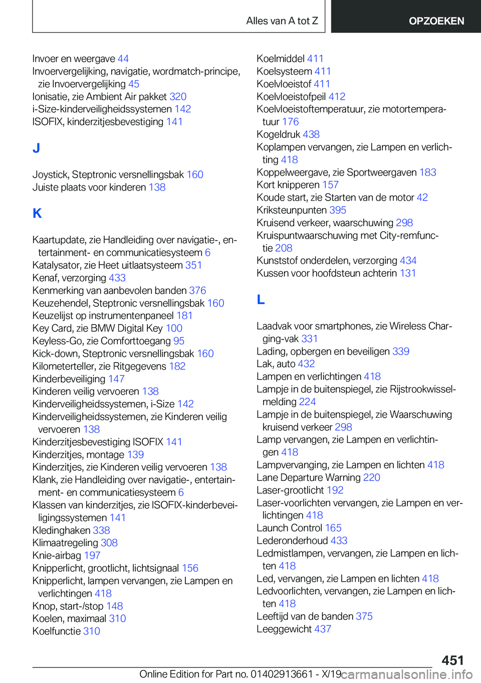 BMW X5 2020  Instructieboekjes (in Dutch) �I�n�v�o�e�r��e�n��w�e�e�r�g�a�v�e��4�4�
�I�n�v�o�e�r�v�e�r�g�e�l�i�j�k�i�n�g�,��n�a�v�i�g�a�t�i�e�,��w�o�r�d�m�a�t�c�h�-�p�r�i�n�c�i�p�e�, �z�i�e��I�n�v�o�e�r�v�e�r�g�e�l�i�j�k�i�n�g� �4�5�
