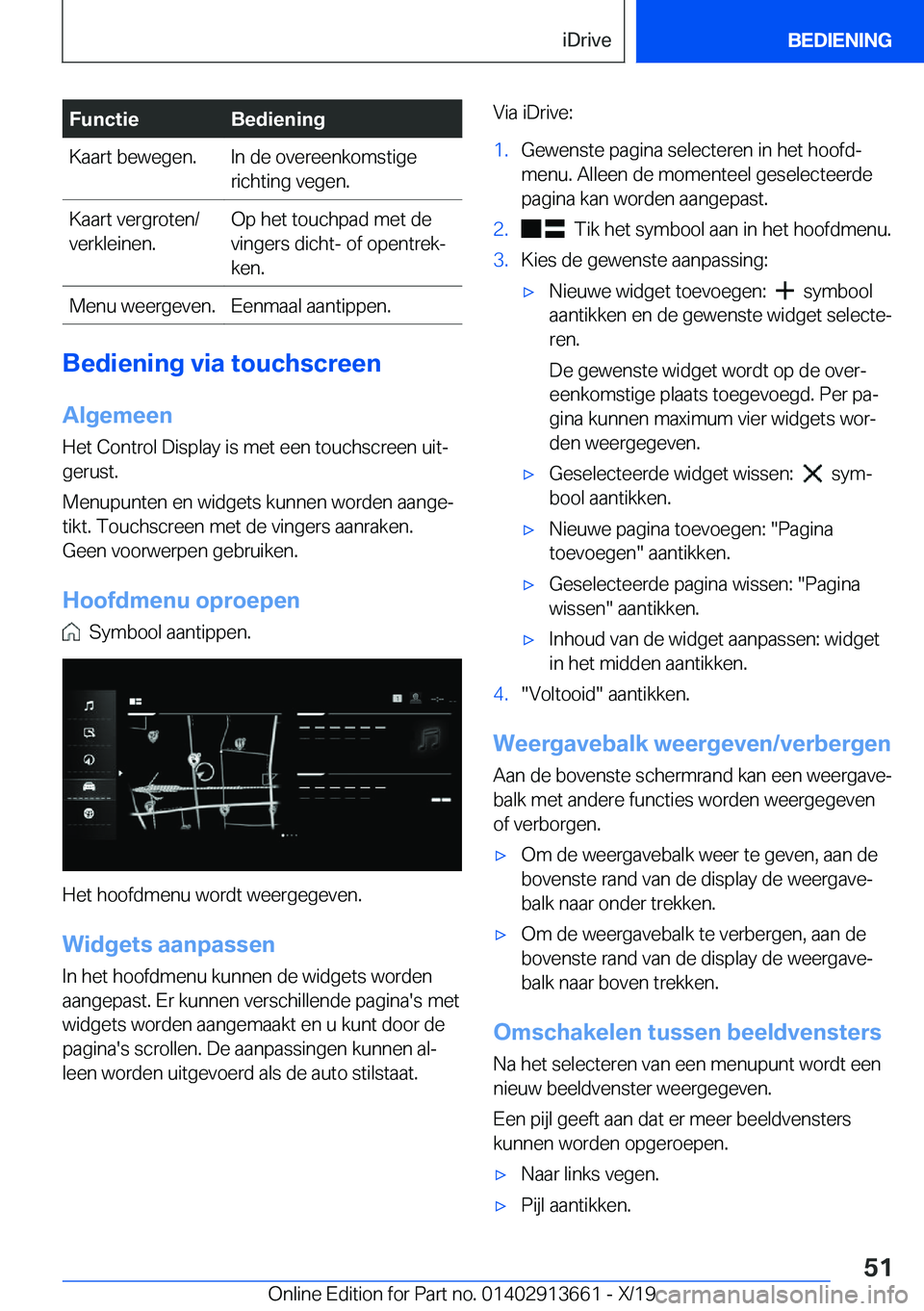BMW X5 2020  Instructieboekjes (in Dutch) �F�u�n�c�t�i�e�B�e�d�i�e�n�i�n�g�K�a�a�r�t��b�e�w�e�g�e�n�.�I�n��d�e��o�v�e�r�e�e�n�k�o�m�s�t�i�g�e�r�i�c�h�t�i�n�g��v�e�g�e�n�.�K�a�a�r�t��v�e�r�g�r�o�t�e�n�/
�v�e�r�k�l�e�i�n�e�n�.�O�p��h�e�t�