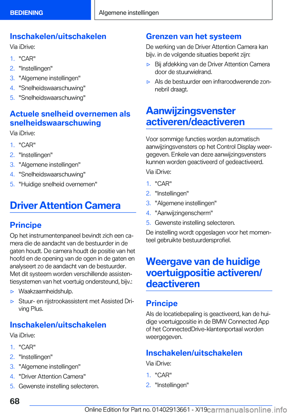 BMW X5 2020  Instructieboekjes (in Dutch) �I�n�s�c�h�a�k�e�l�e�n�/�u�i�t�s�c�h�a�k�e�l�e�n�V�i�a��i�D�r�i�v�e�:�1�.��C�A�R��2�.��I�n�s�t�e�l�l�i�n�g�e�n��3�.��A�l�g�e�m�e�n�e��i�n�s�t�e�l�l�i�n�g�e�n��4�.��S�n�e�l�h�e�i�d�s�w�a�a�r�s