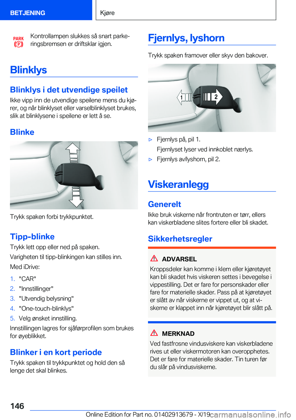 BMW X5 2020  InstruksjonsbØker (in Norwegian) �K�o�n�t�r�o�l�l�a�m�p�e�n��s�l�u�k�k�e�s��s�å��s�n�a�r�t��p�a�r�k�ej
�r�i�n�g�s�b�r�e�m�s�e�n��e�r��d�r�i�f�t�s�k�l�a�r��i�g�j�e�n�.
�B�l�i�n�k�l�y�s
�B�l�i�n�k�l�y�s��i��d�e�t��u�t�v�e�n